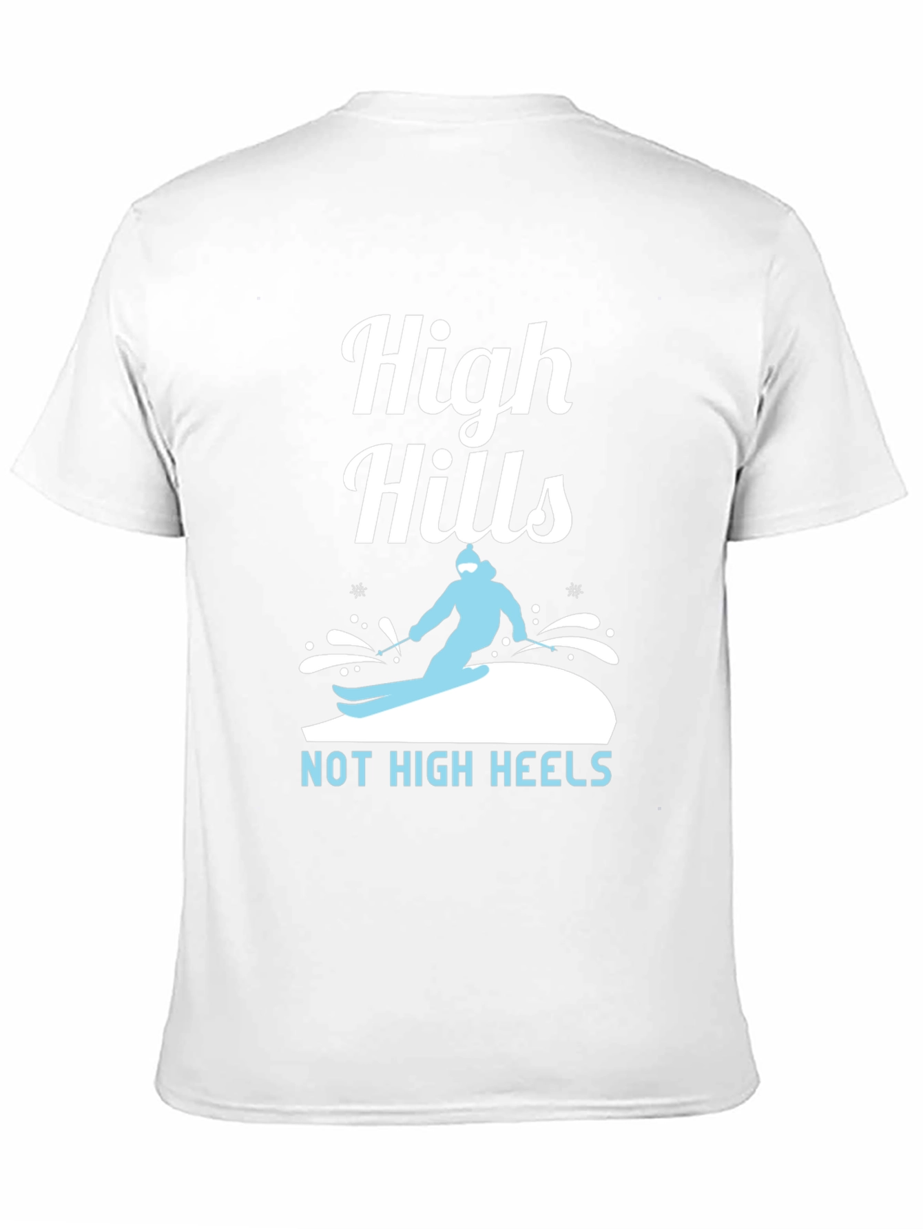 High Hills Not High Heels Graphic Tee