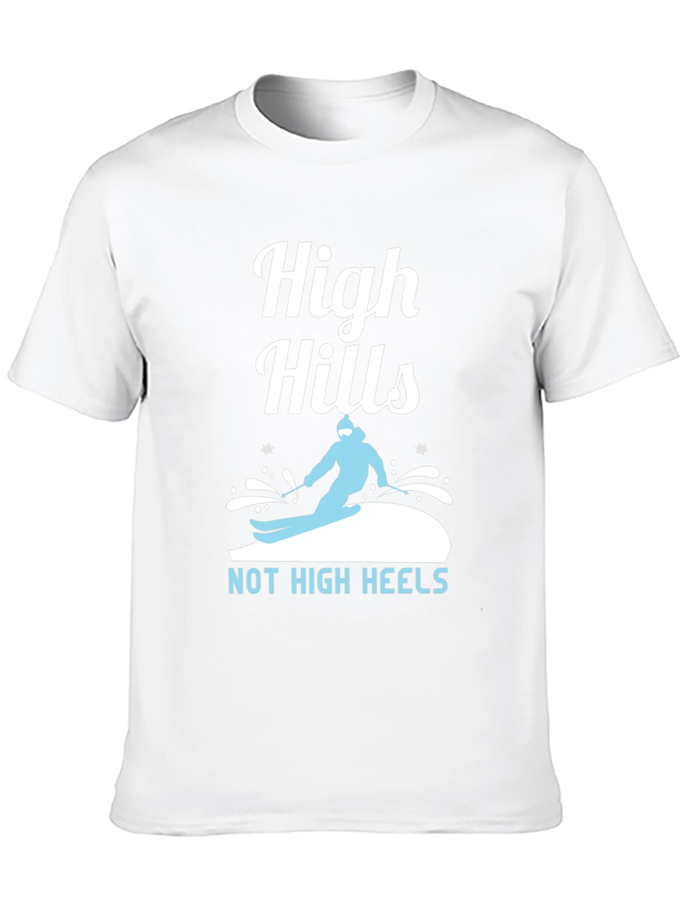 High Hills Not High Heels Graphic Tee