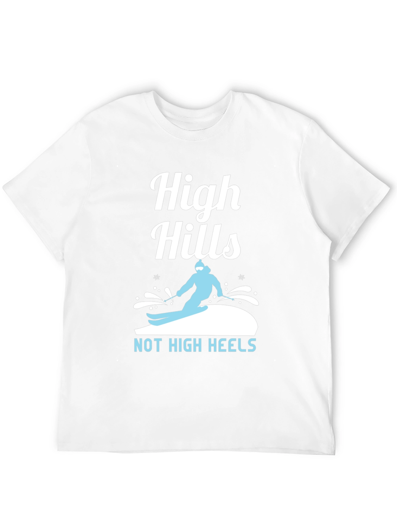 High Hills Not High Heels Graphic Tee