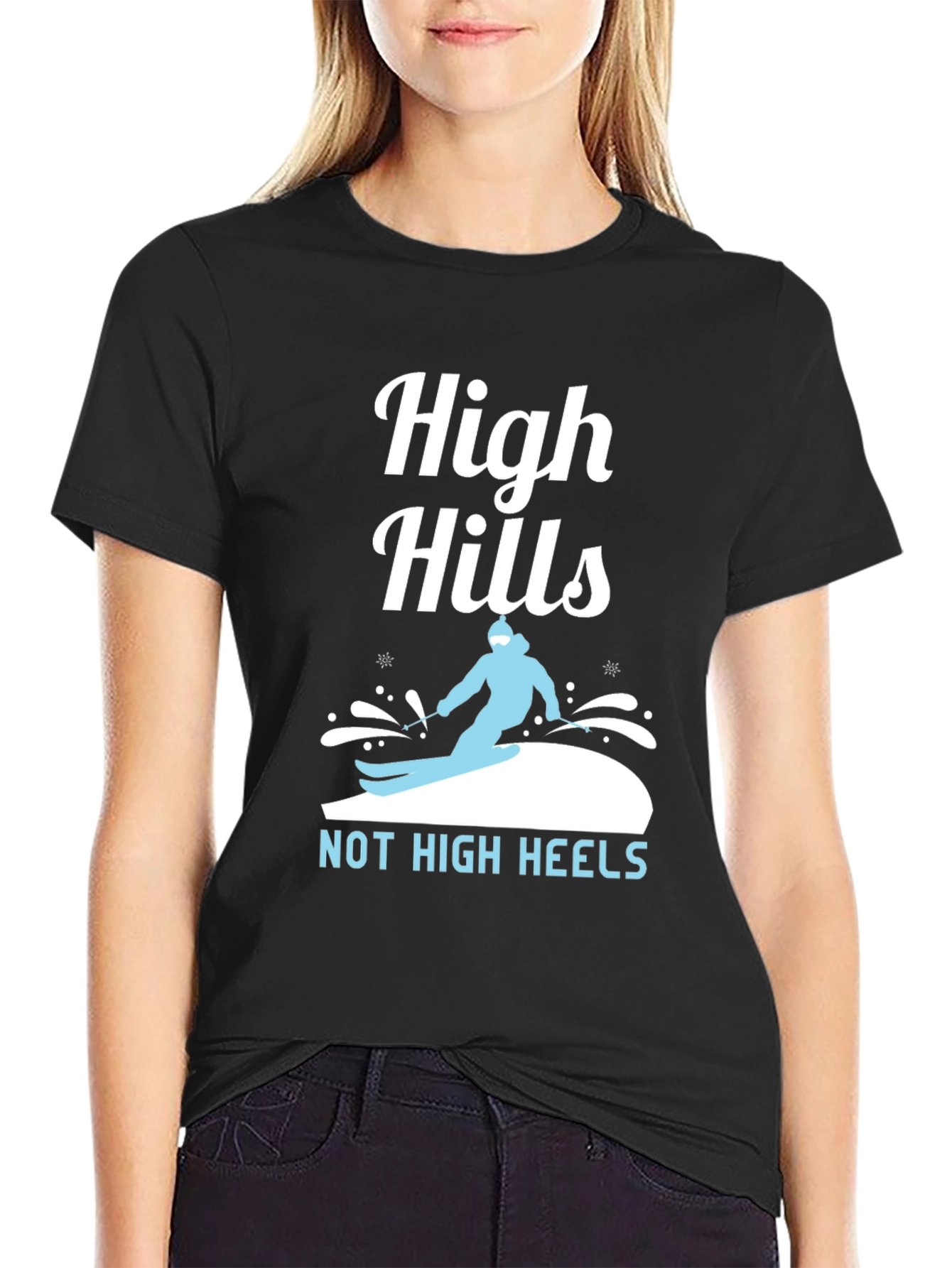 High Hills Not High Heels Graphic Tee
