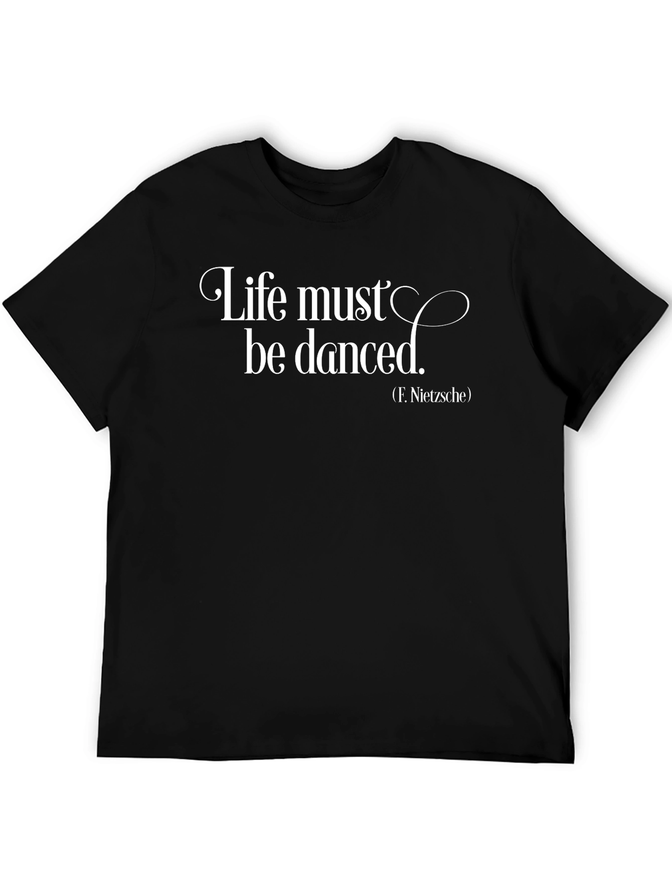 Life Must Be Danced T-Shirt