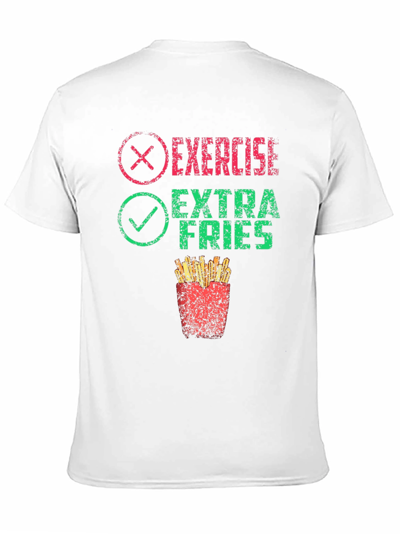 Exercise? Extra Fries! Graphic T-Shirt