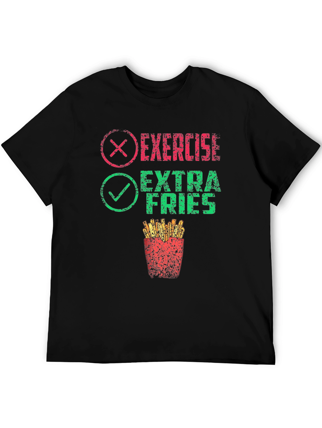 Exercise? Extra Fries! Graphic T-Shirt