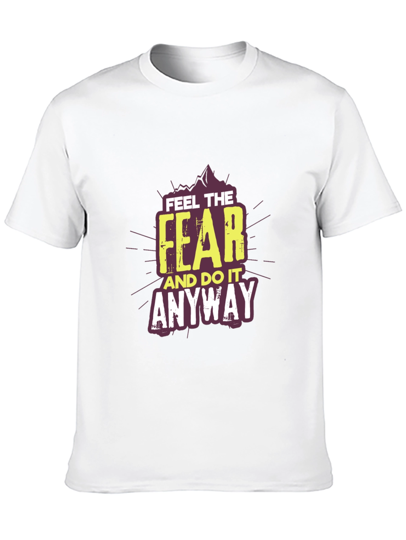 Feel The Fear T-Shirt: Motivational Graphic Tee