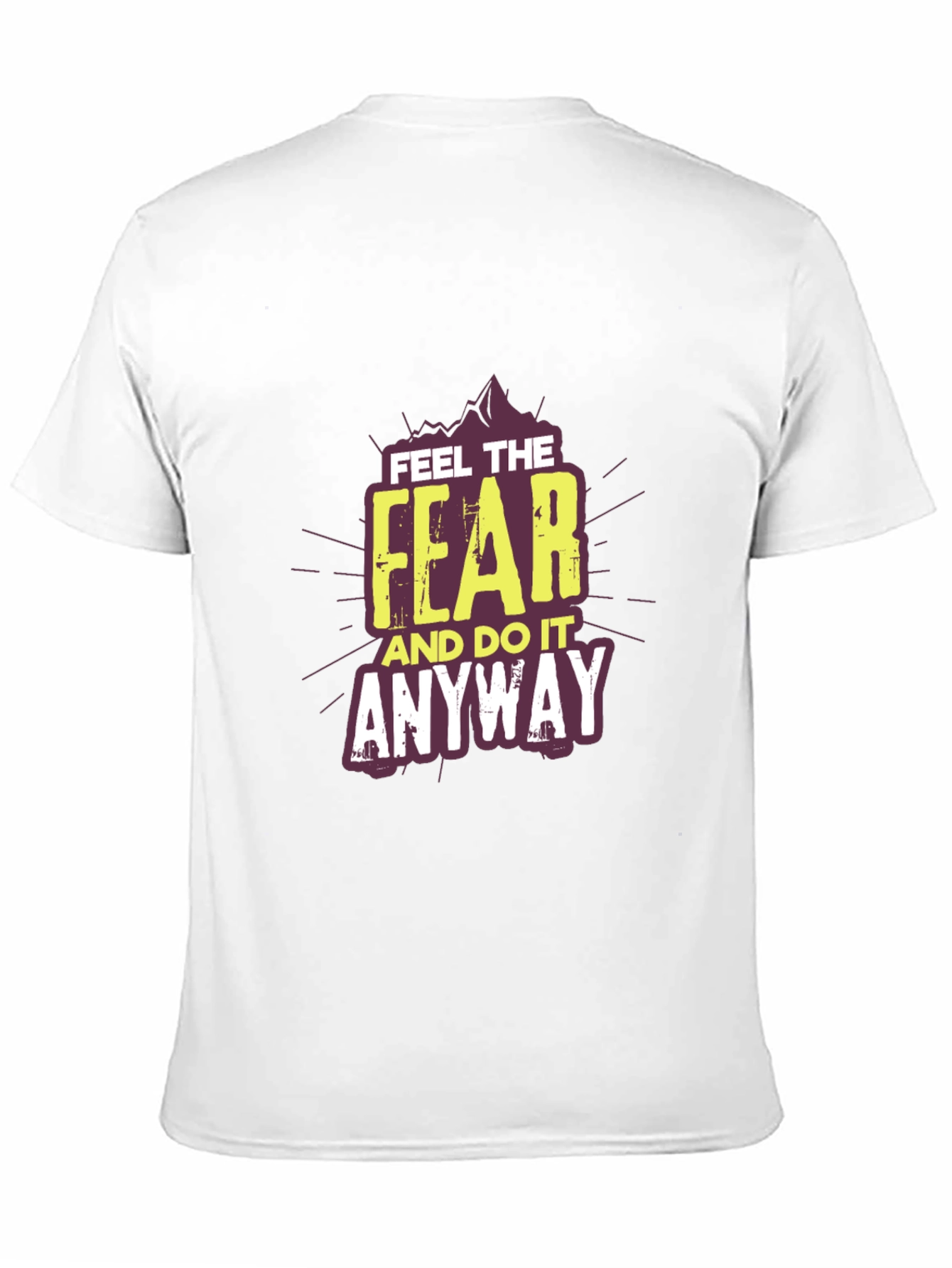 Feel The Fear T-Shirt: Motivational Graphic Tee