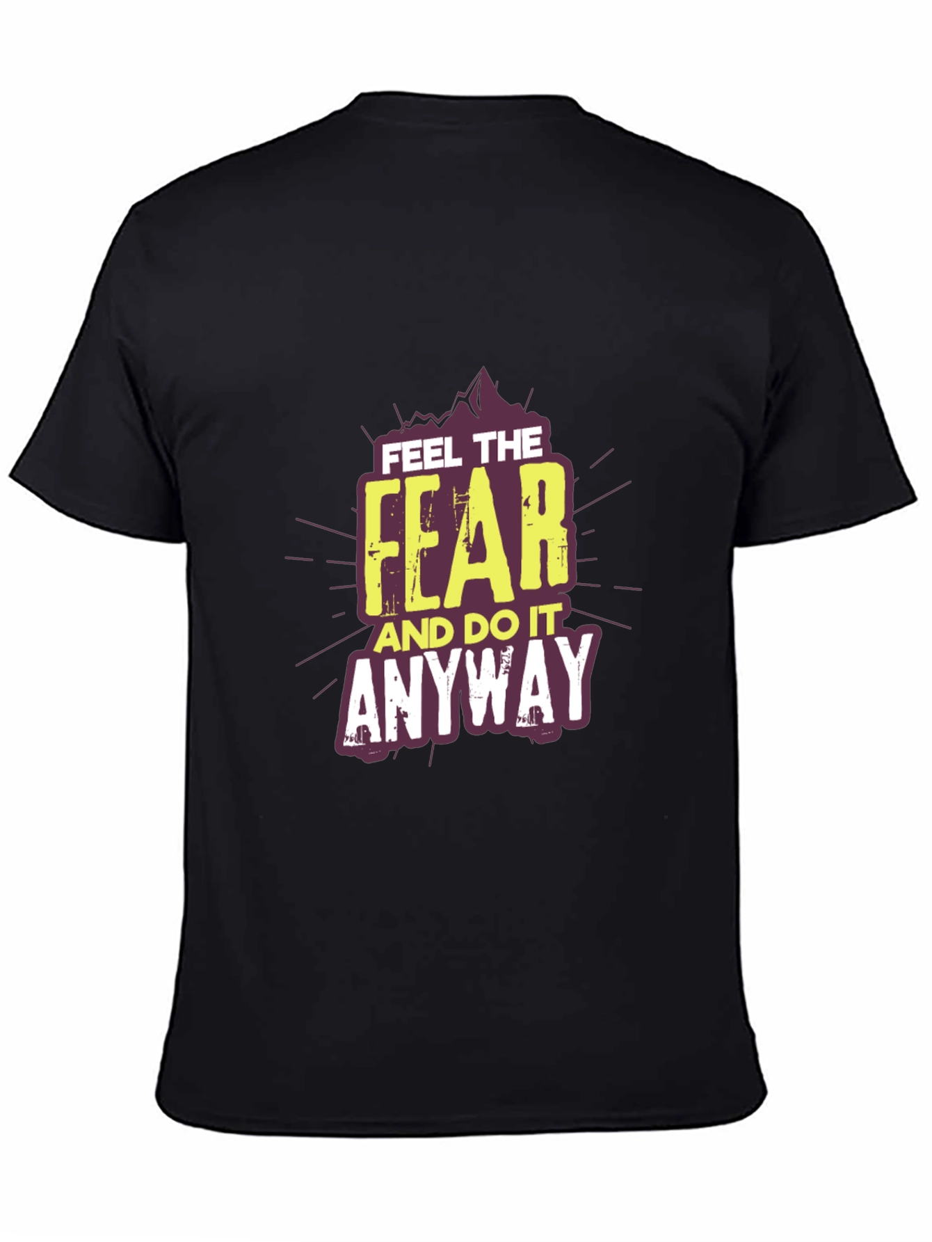 Feel The Fear T-Shirt: Motivational Graphic Tee