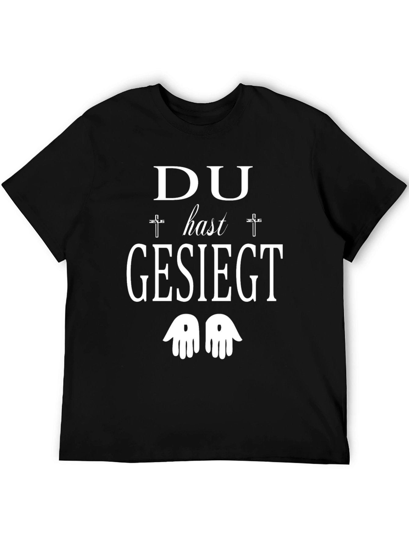 Du Hast Gesiegt Christian T-Shirt