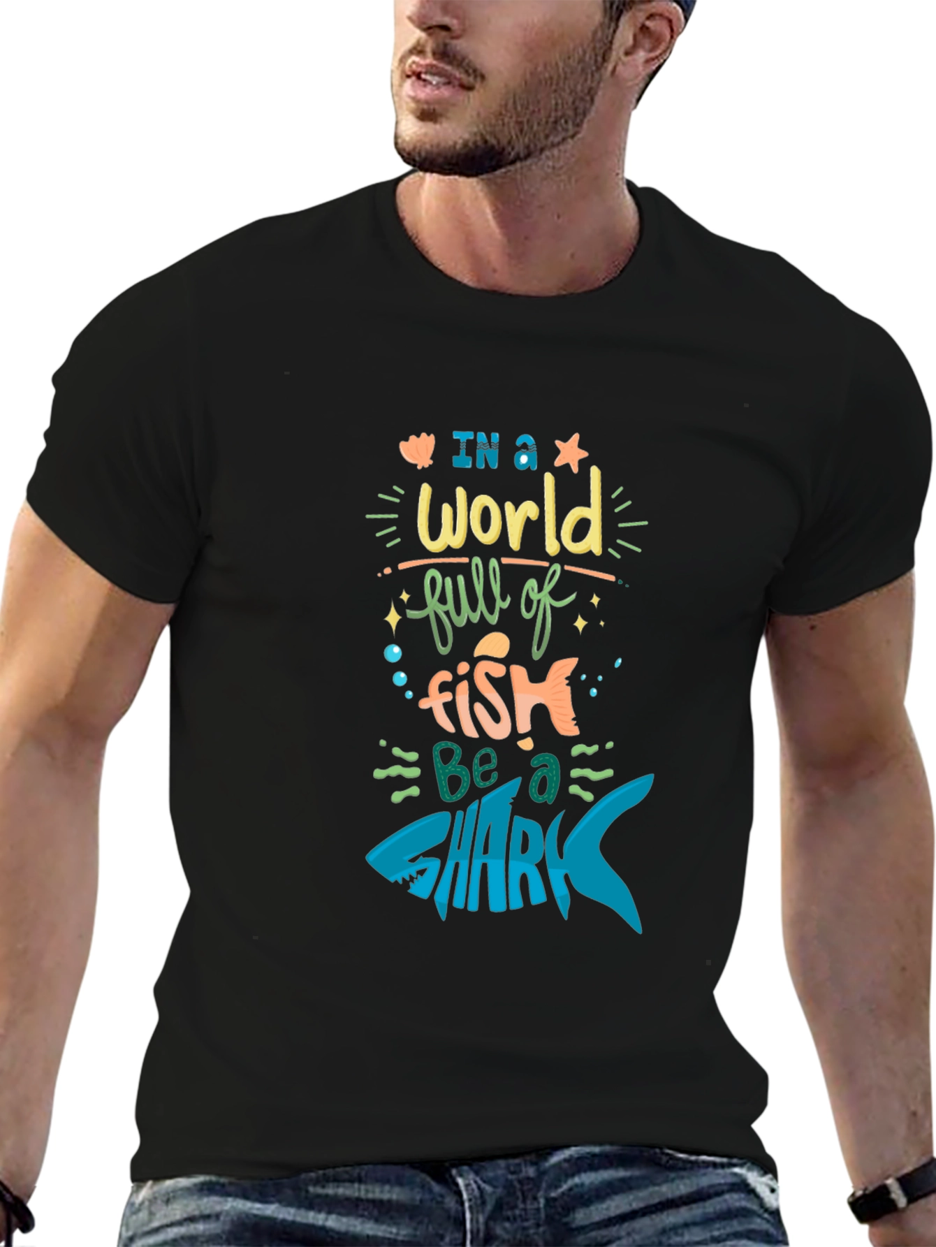 Be a Shark T-Shirt - Motivational Graphic Tee