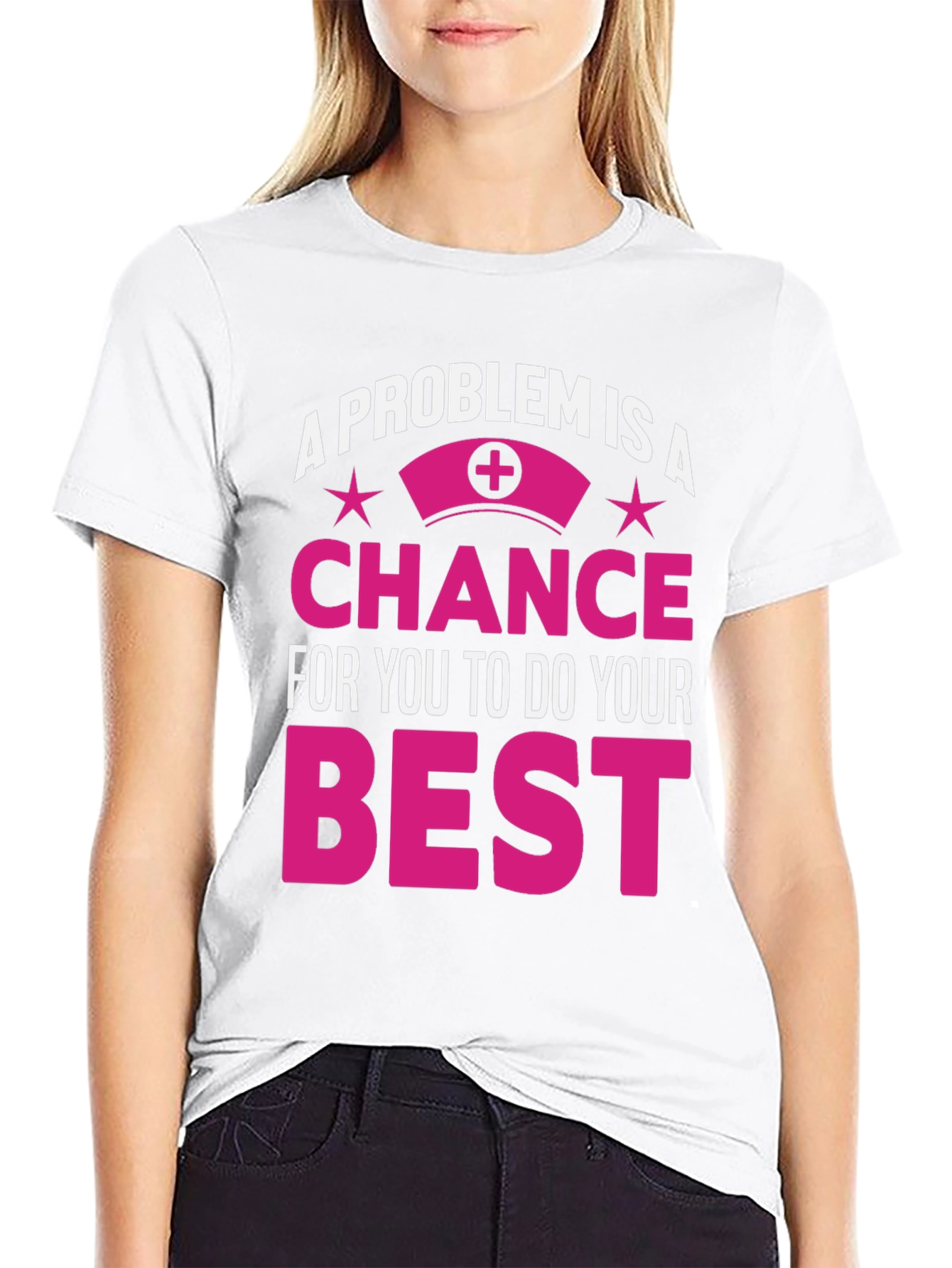 Nurse Motivation T-Shirt: Problem is a Chance