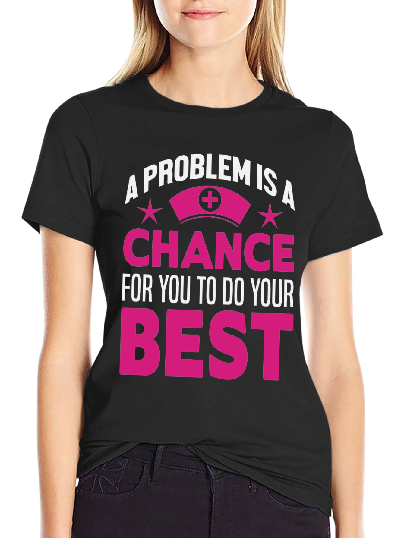 Nurse Motivation T-Shirt: Problem is a Chance