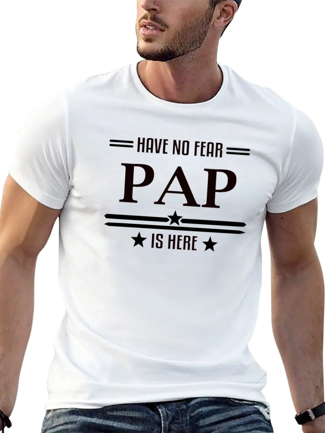 Have No Fear PAP is Here - Funny T-Shirt