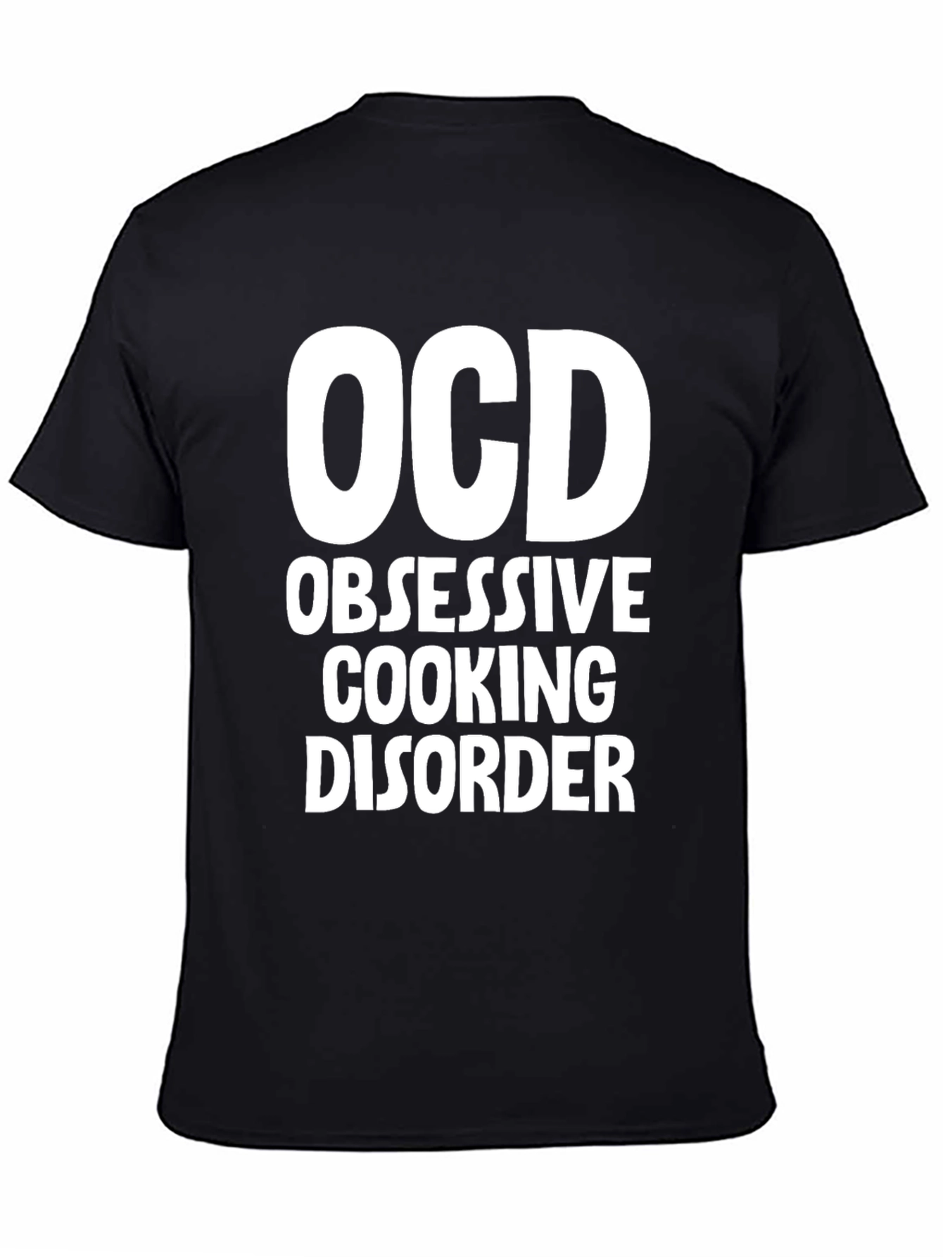 OCD Obsessive Cooking Disorder T-Shirt Black Cotton Tee
