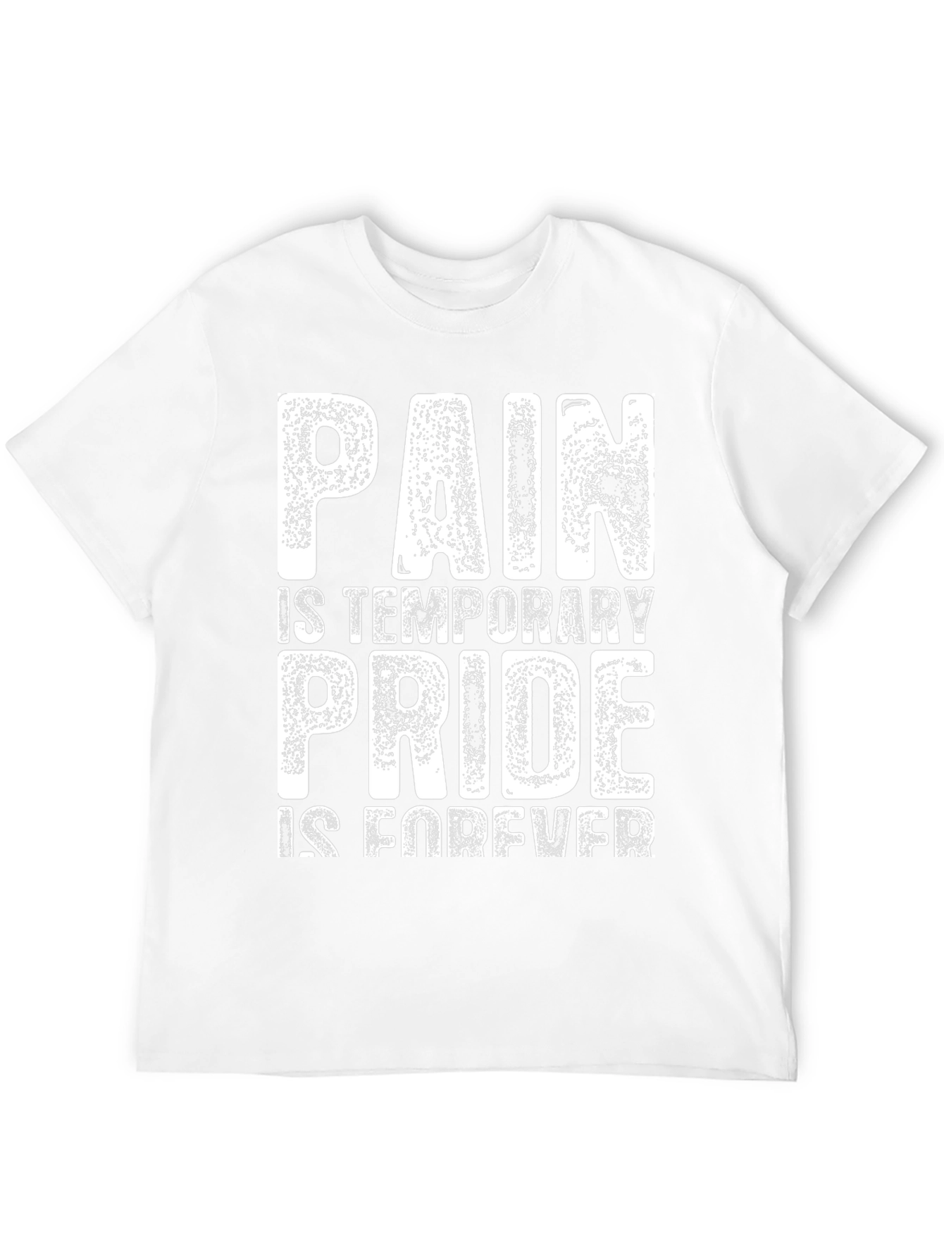 Pain is Temporary Pride is Forever T-Shirt