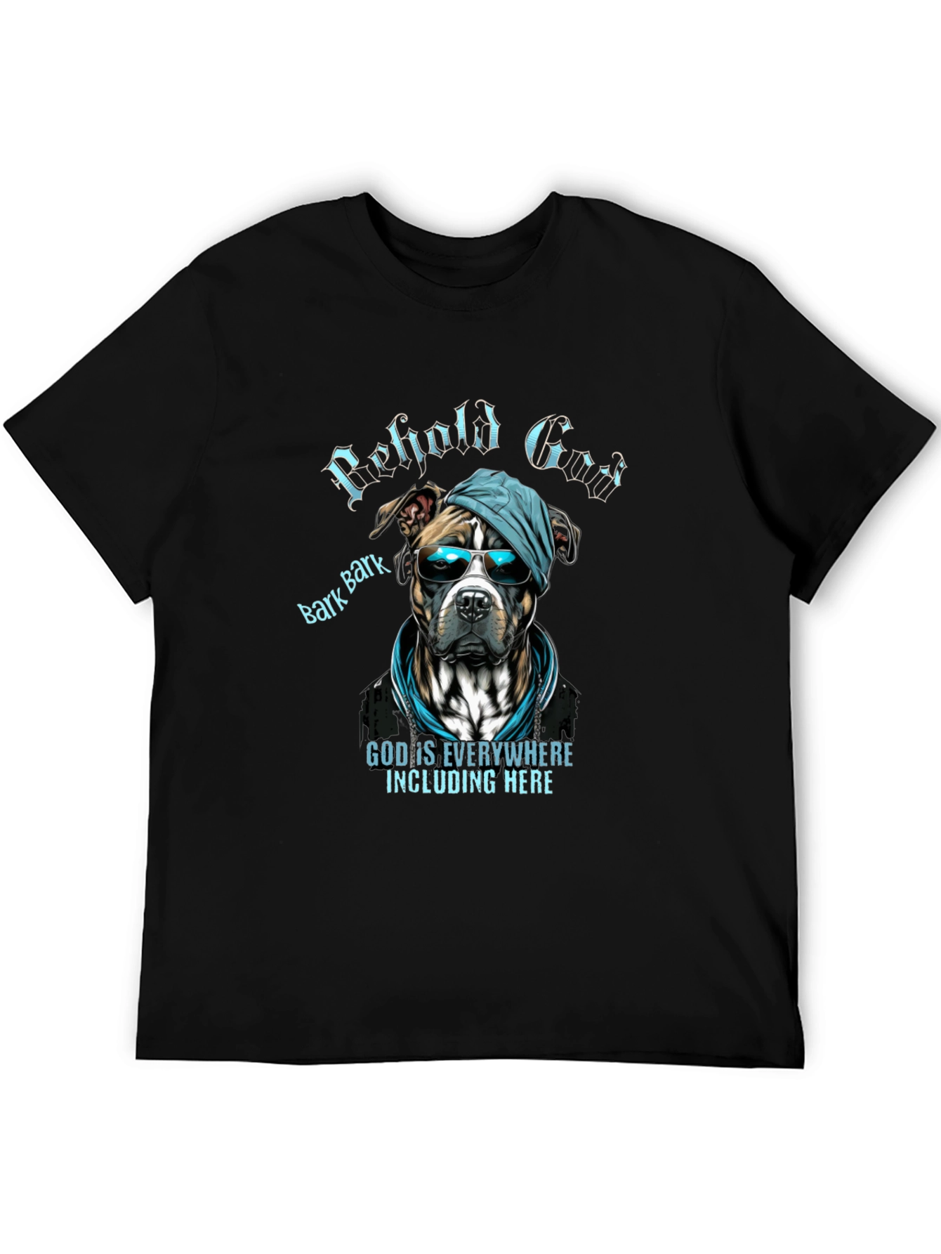 Behold God Dog Graphic T-Shirt