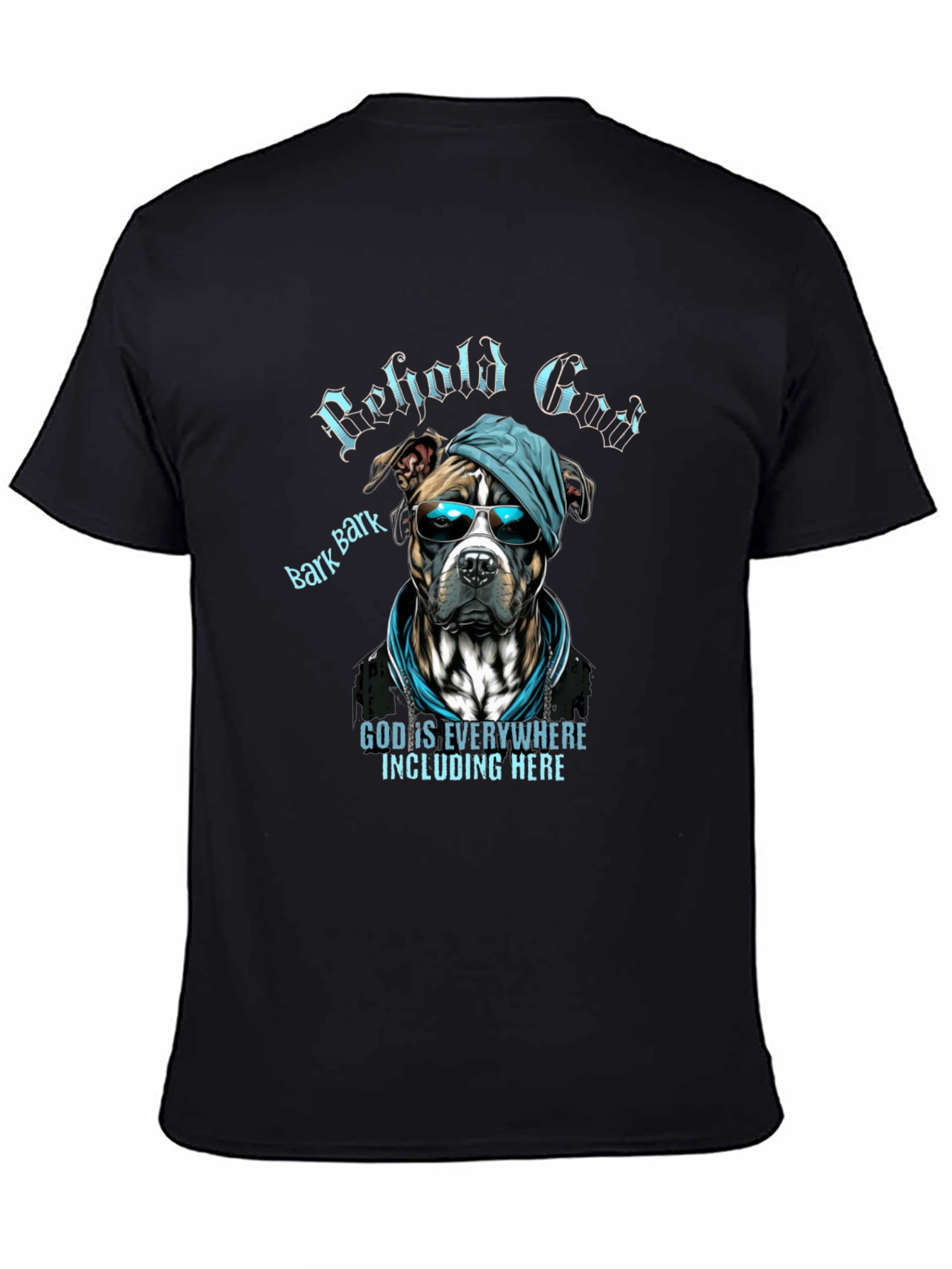 Behold God Dog Graphic T-Shirt