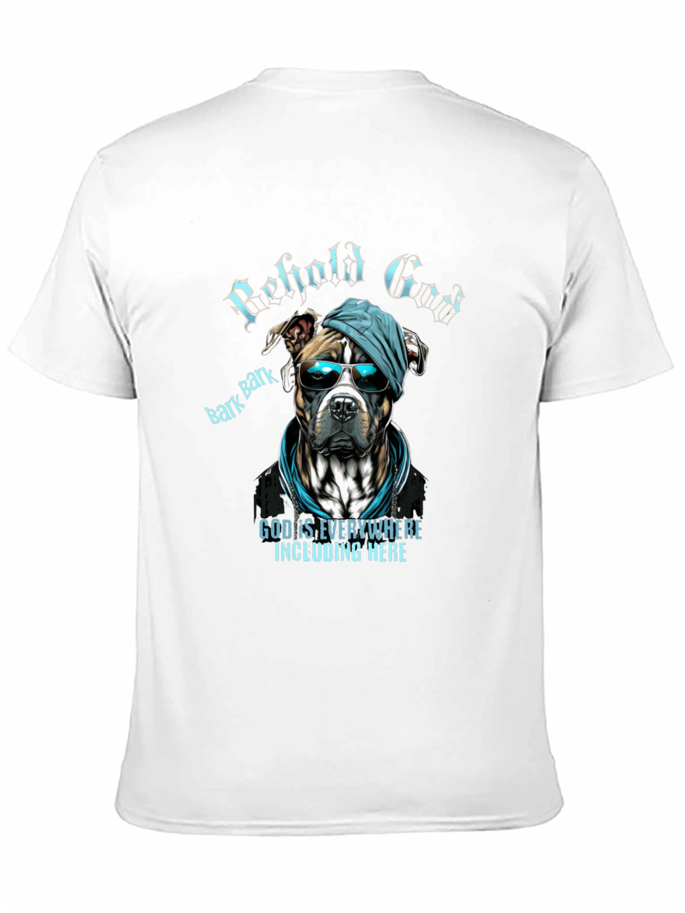 Behold God Dog Graphic T-Shirt