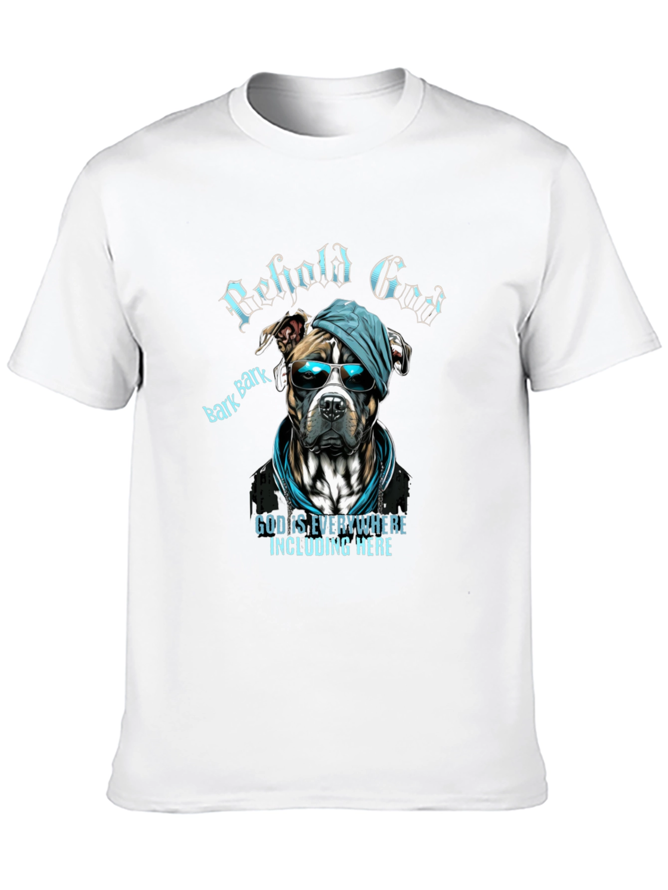 Behold God Dog Graphic T-Shirt