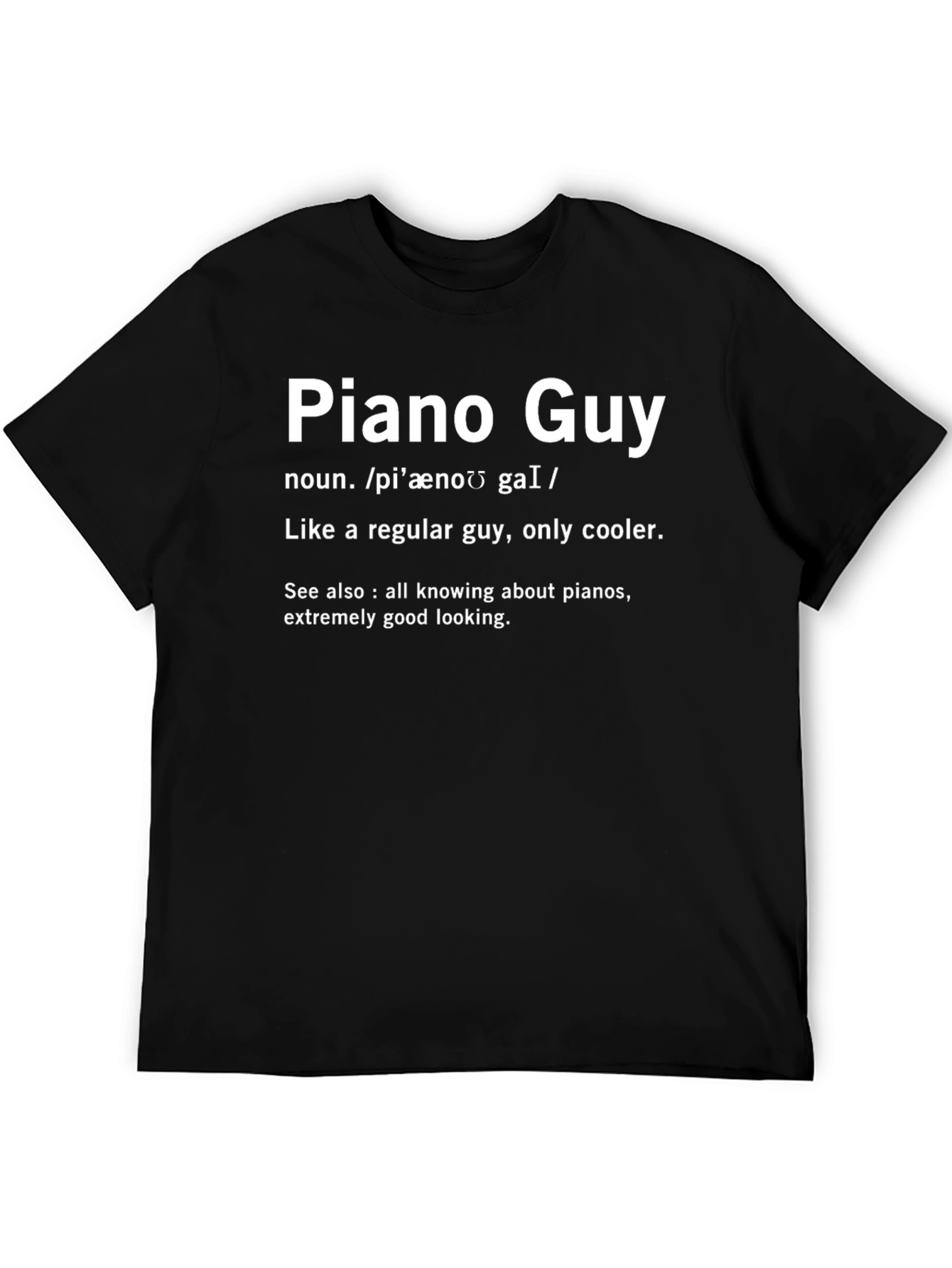 Piano Guy Definition T-Shirt - Cool Musician Tee