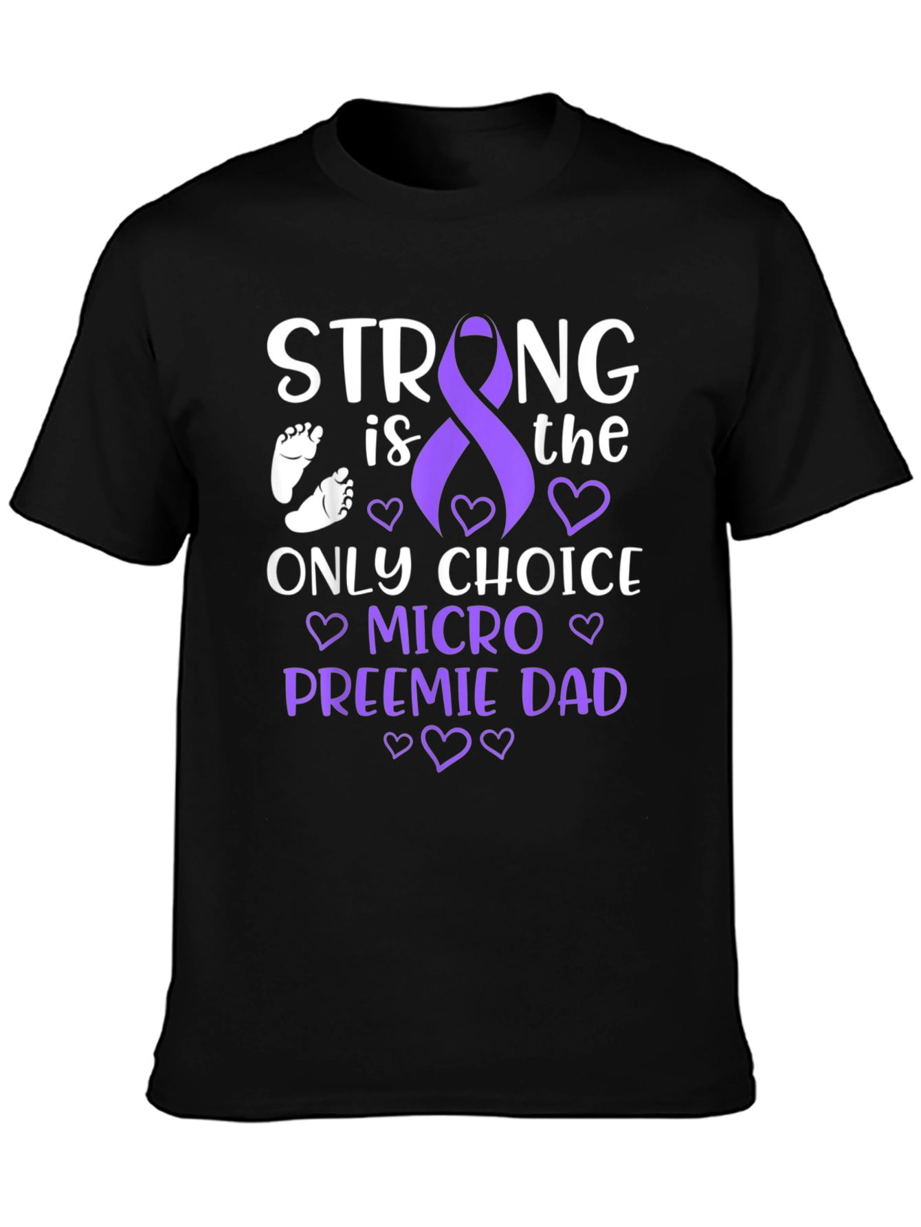 Strong Micro Preemie Dad T-Shirt