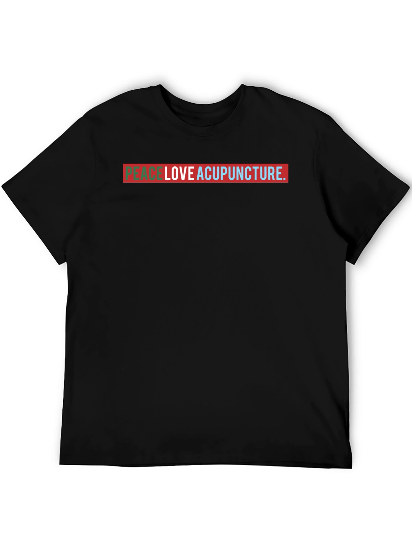 Peace Love Acupuncture Graphic T-Shirt