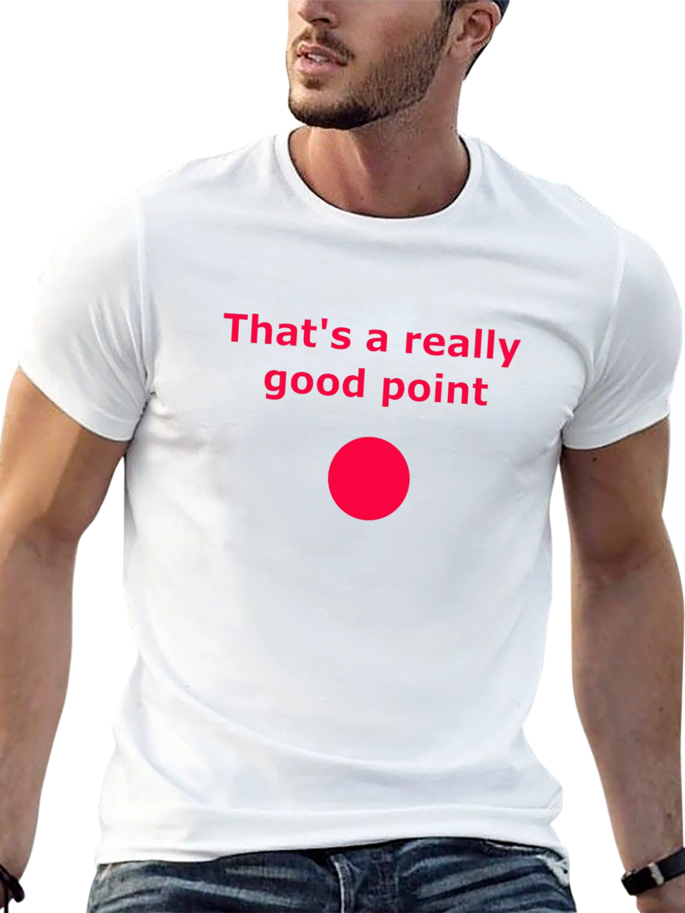 Thats a Really Good Point T-Shirt