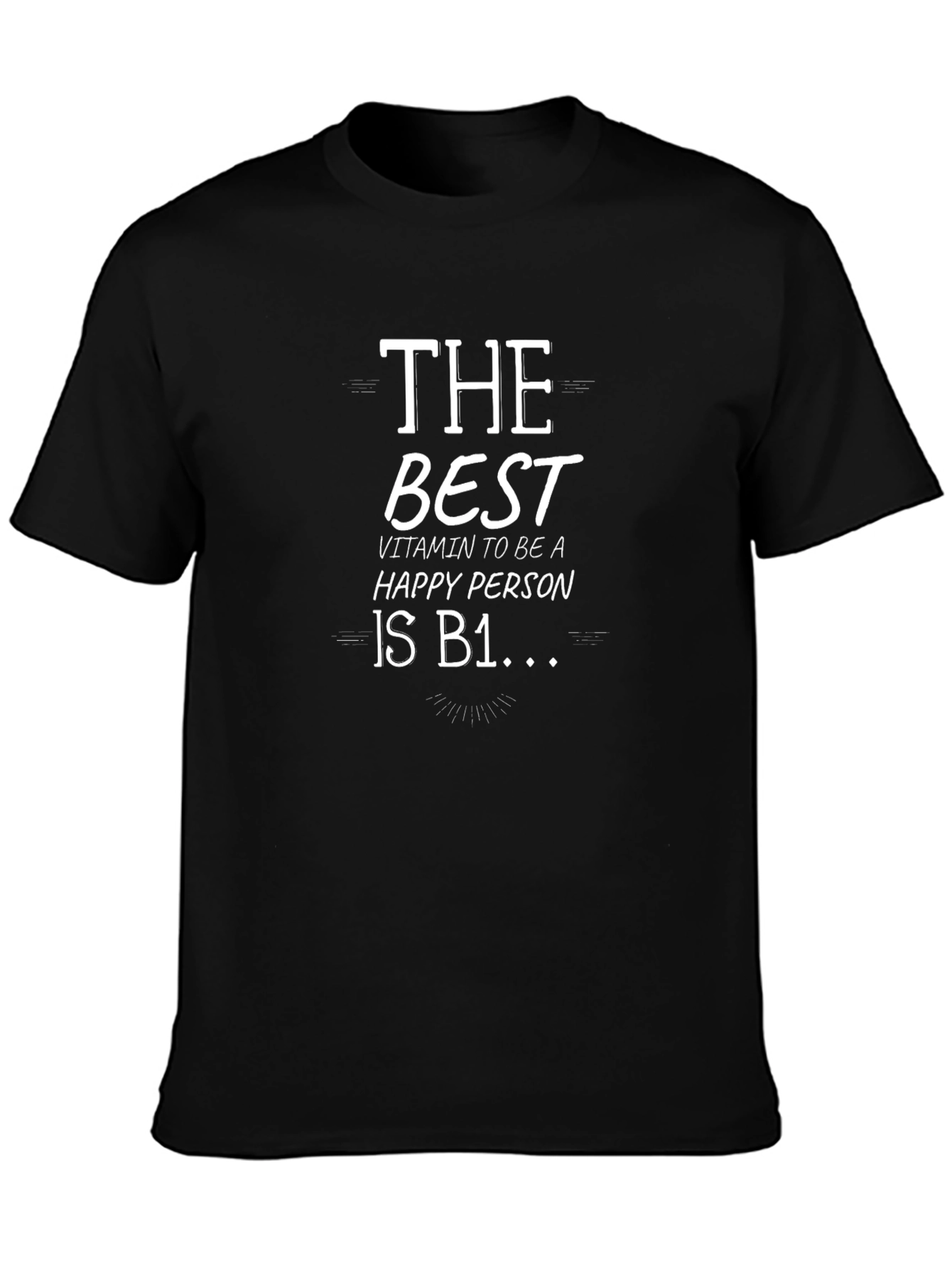 The Best Vitamin T-Shirt - B1 Happy Person Tee