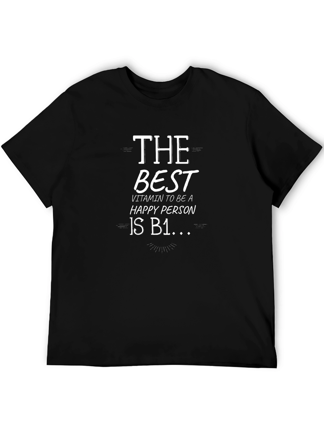 The Best Vitamin T-Shirt - B1 Happy Person Tee