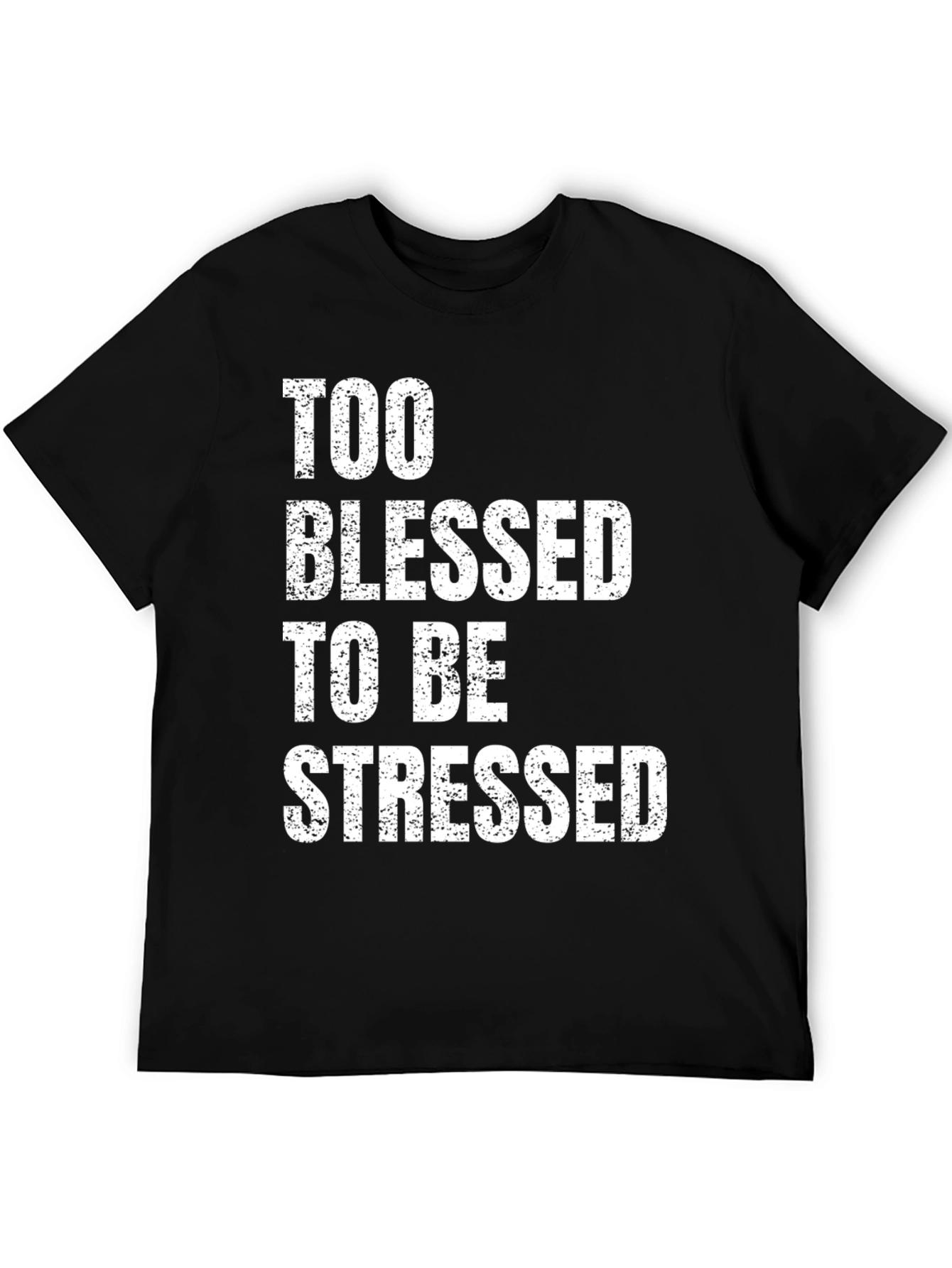 Too Blessed To Be Stressed Black Graphic Tee