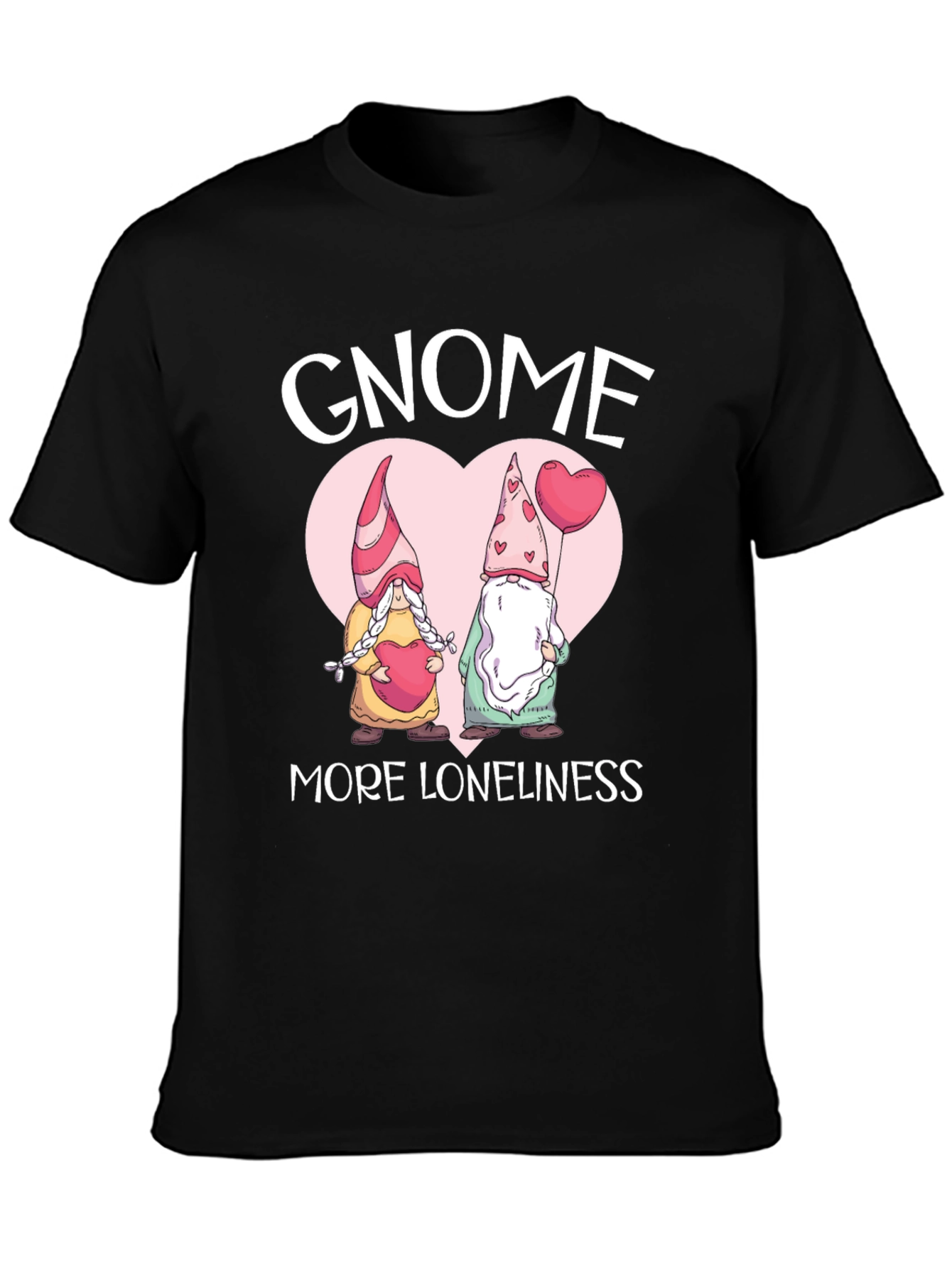 Gnome More Loneliness T-Shirt