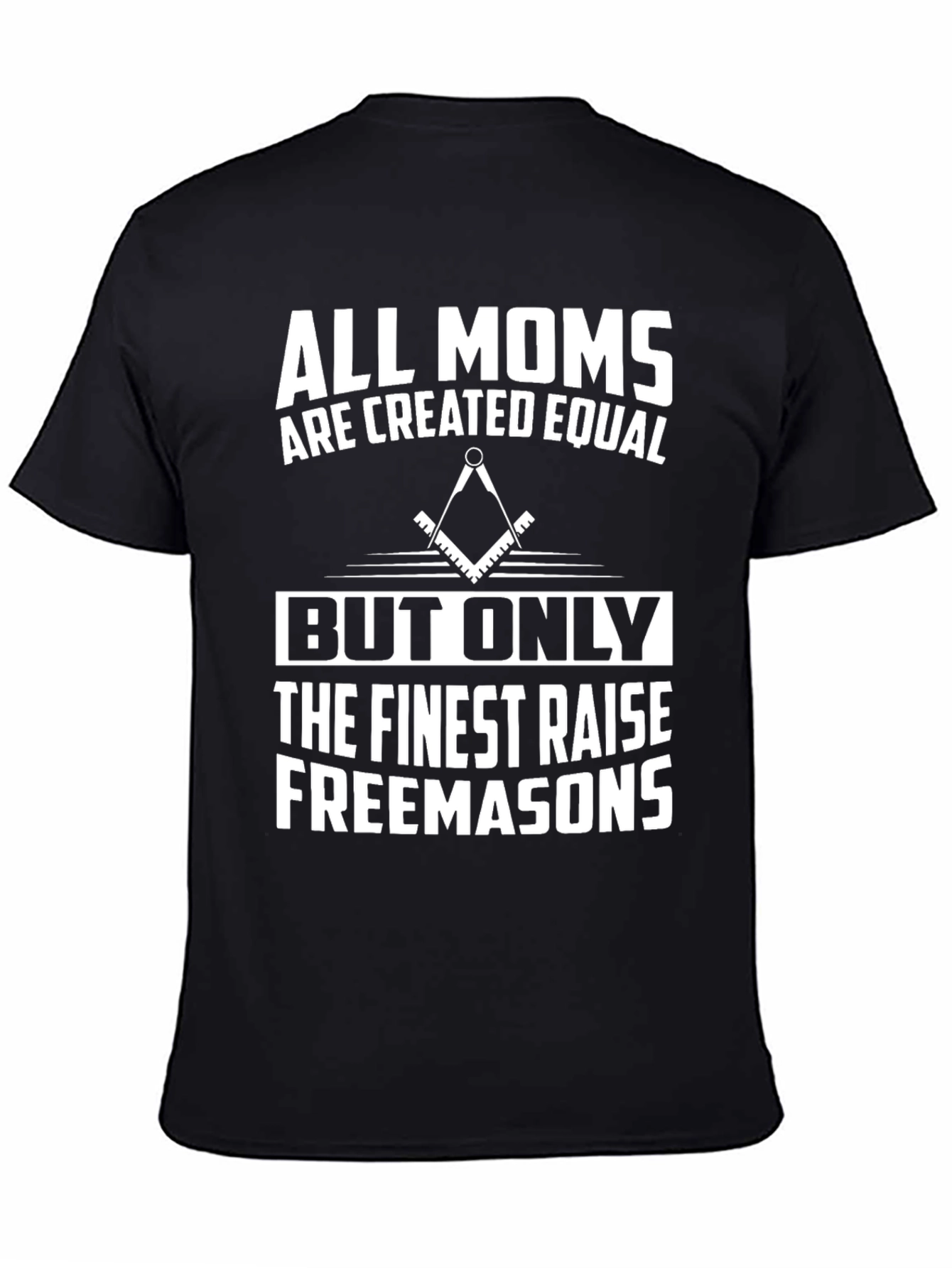 Finest Moms Raise Freemasons Graphic T-Shirt