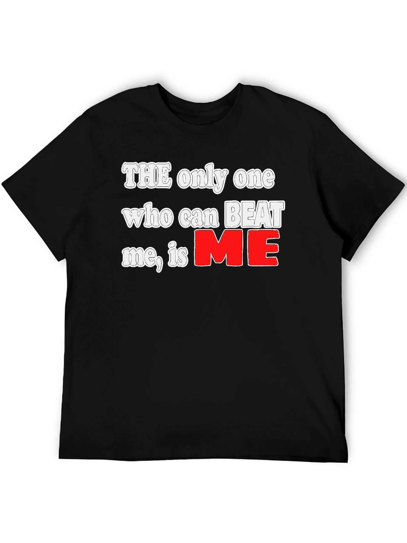 The Only One Graphic Tee - Motivational Shirt