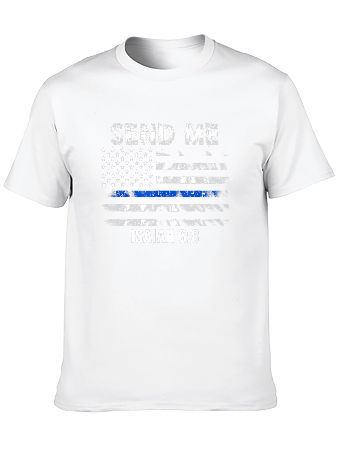 Send Me Isaiah 6:8 Thin Blue Line T-Shirt