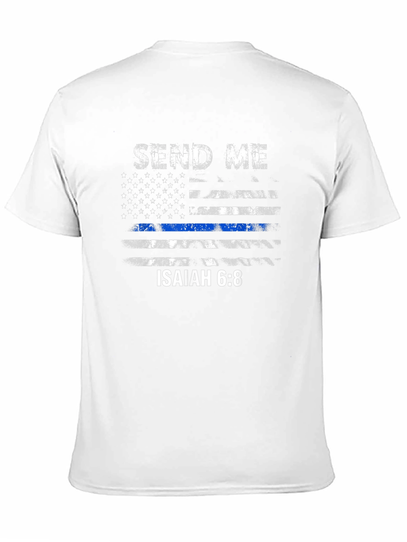 Send Me Isaiah 6:8 Thin Blue Line T-Shirt