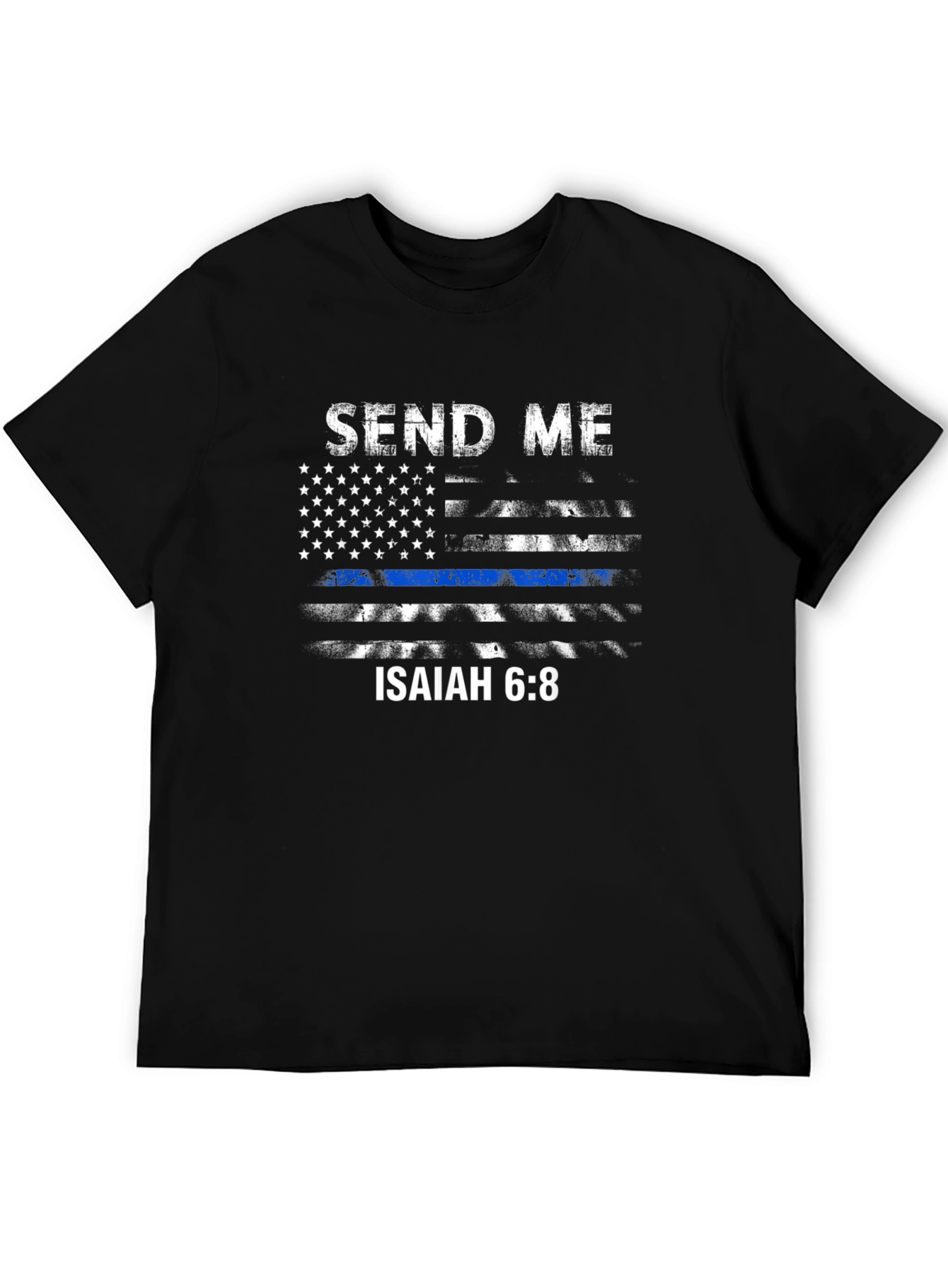 Send Me Isaiah 6:8 Thin Blue Line T-Shirt