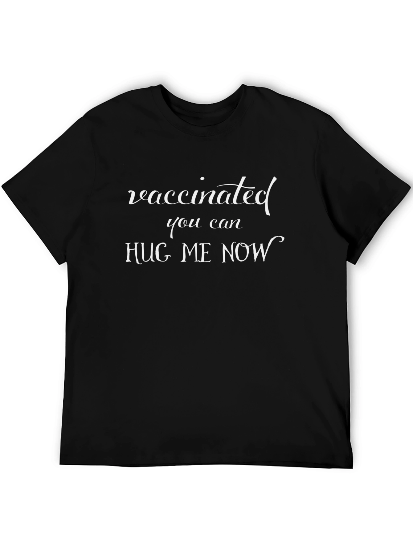 Vaccinated Hug Me Now Graphic Tee