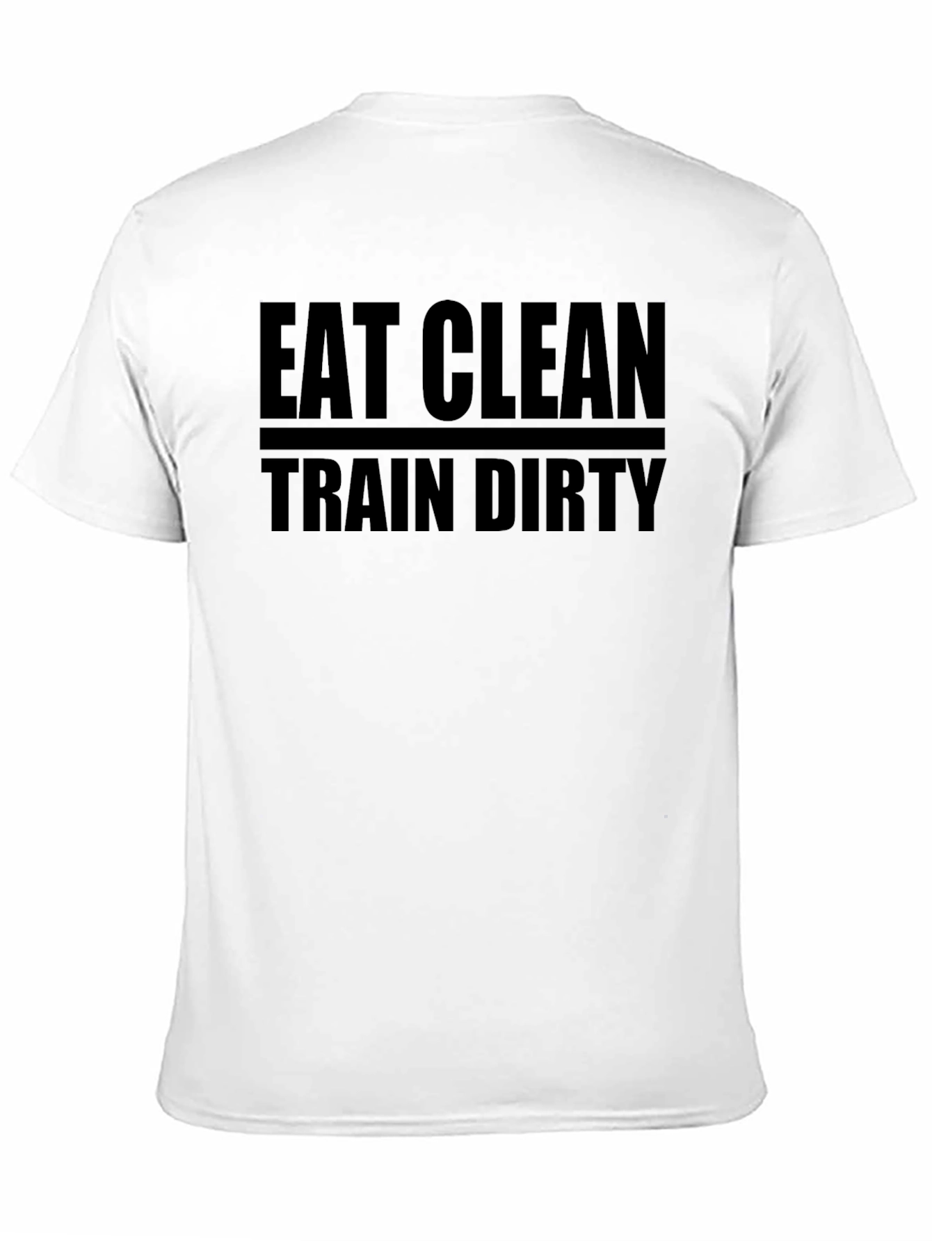 Eat Clean Train Dirty Graphic Tee - Fitness Lifestyle