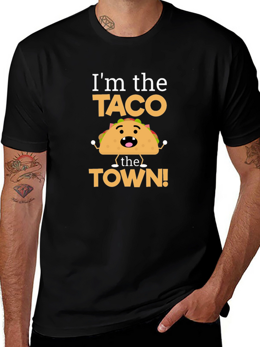 Im the Taco the Town Funny T-Shirt