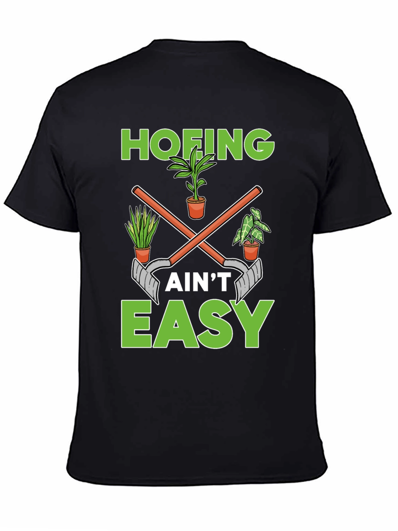 Hofing Aint Easy Garden Humor T-Shirt