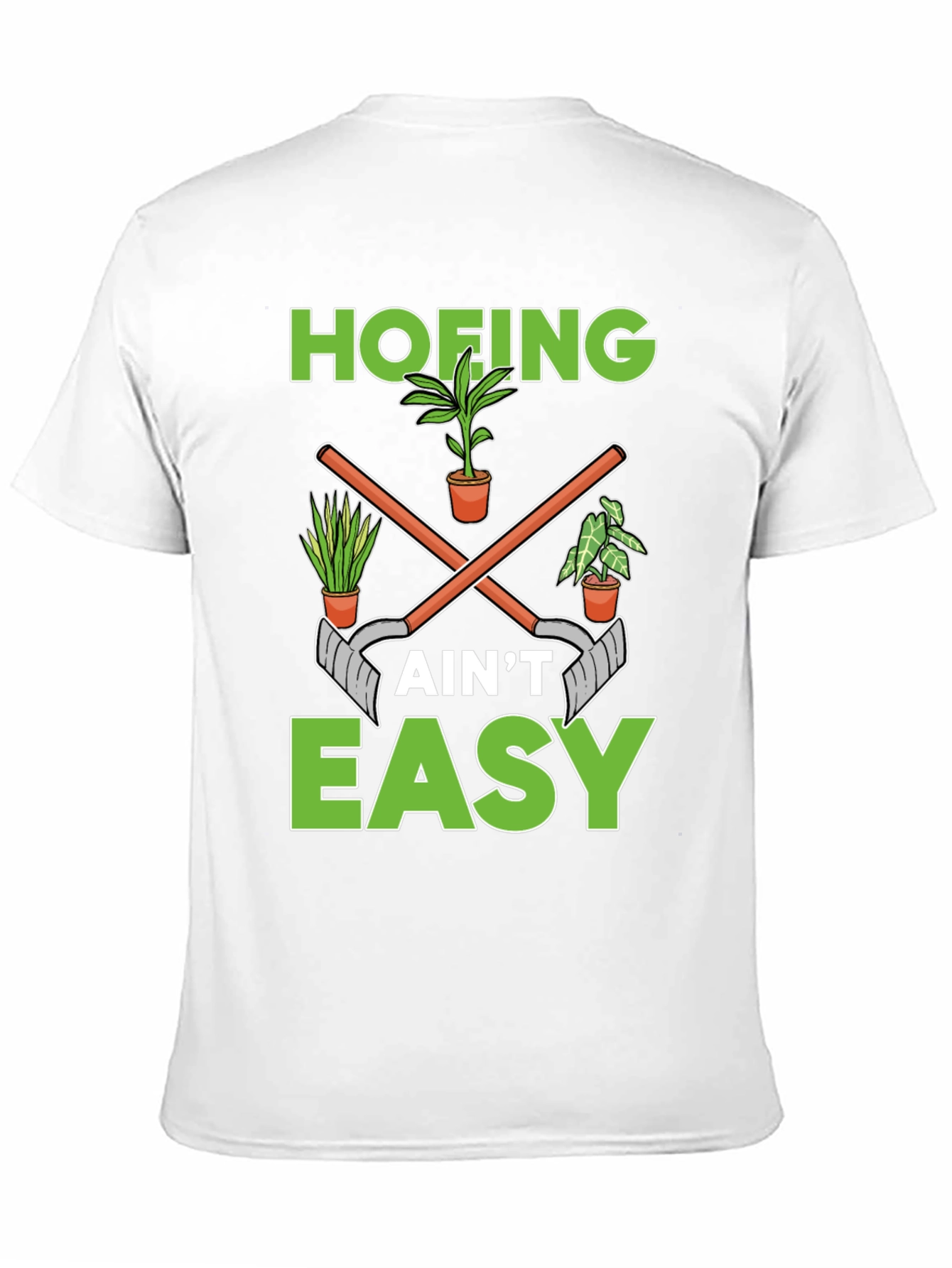Hofing Aint Easy Garden Humor T-Shirt