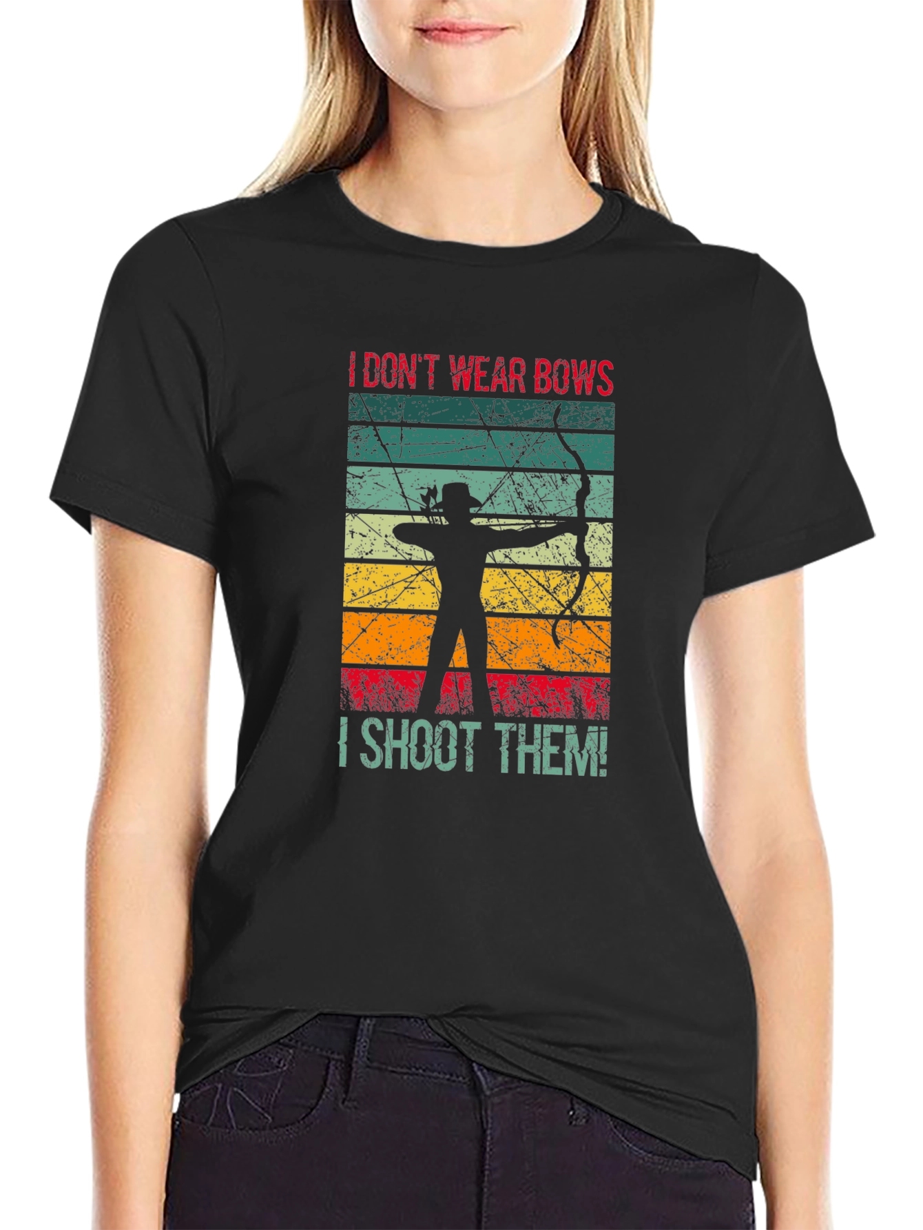 I Dont Wear Bows I Shoot Them T-Shirt