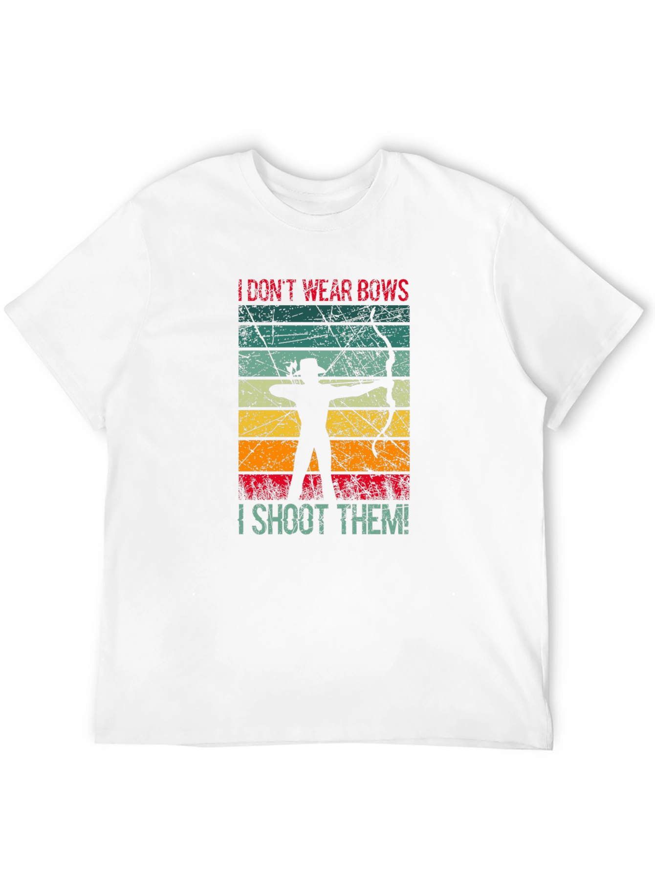 I Dont Wear Bows I Shoot Them T-Shirt