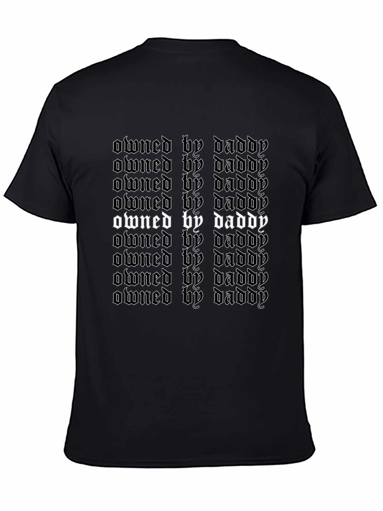 Owned By Daddy T-Shirt - Bold Gothic Graphic Tee