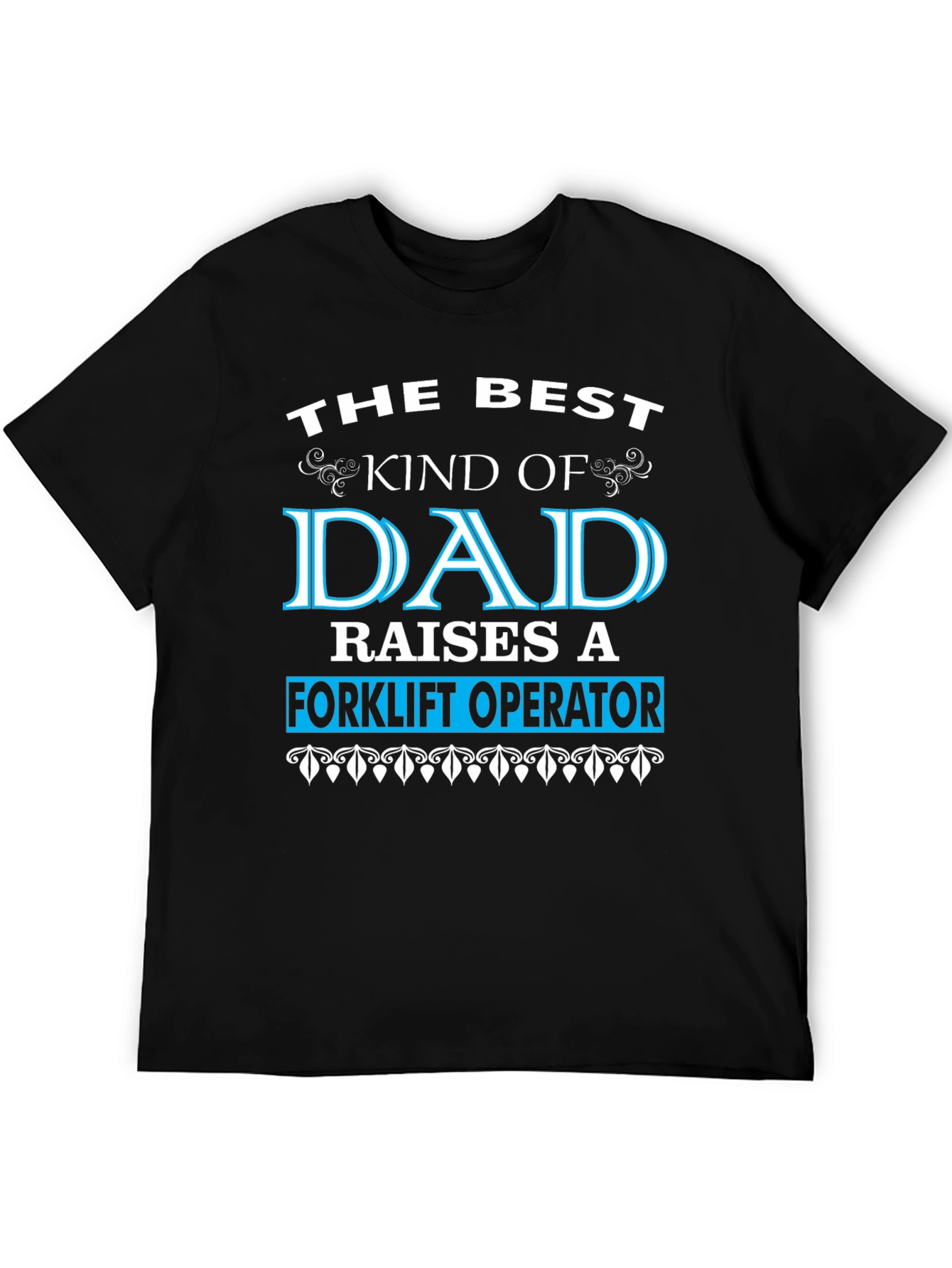 Best Dad Raises Forklift Operator Graphic T-Shirt