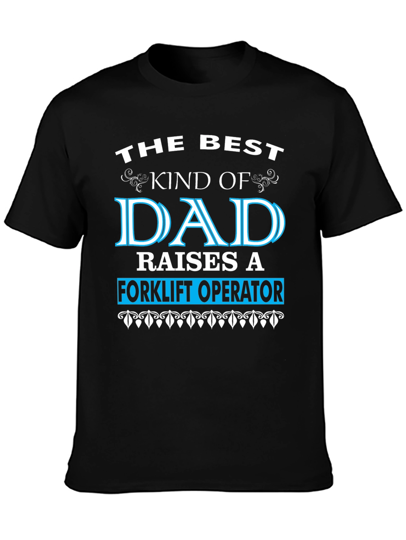 Best Dad Raises Forklift Operator Graphic T-Shirt