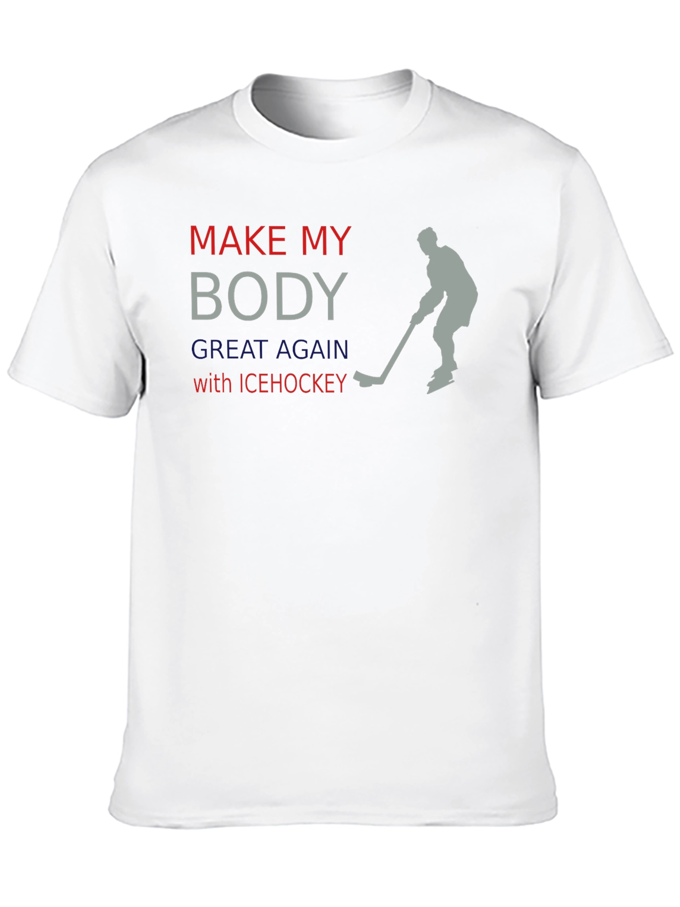Make My Body Great Again Ice Hockey T-Shirt