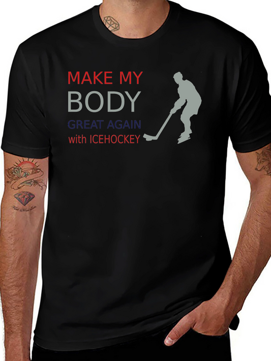 Make My Body Great Again Ice Hockey T-Shirt