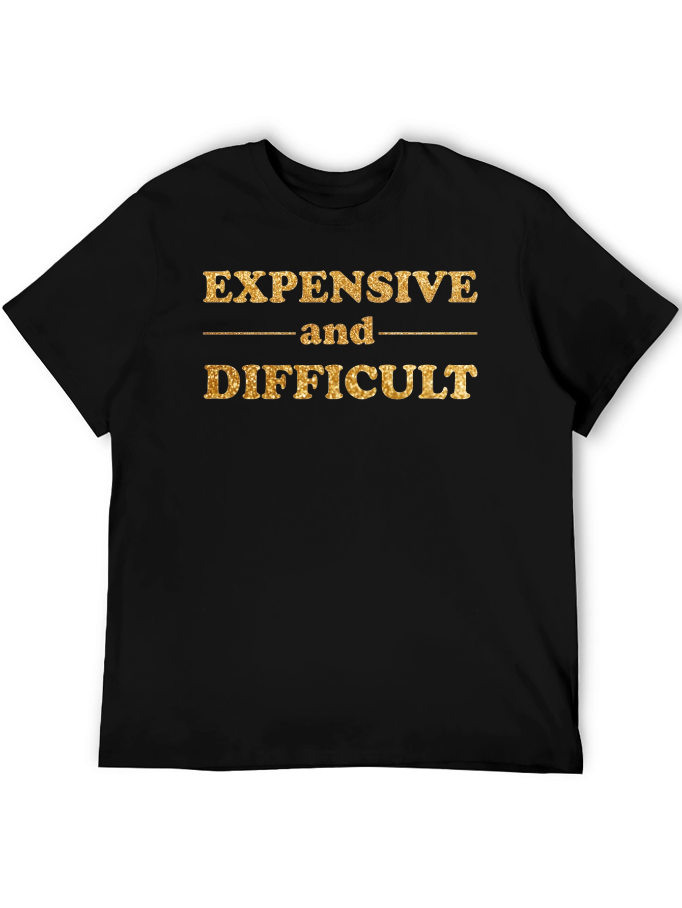 Expensive and Difficult Graphic Tee - Gold Glitter Print