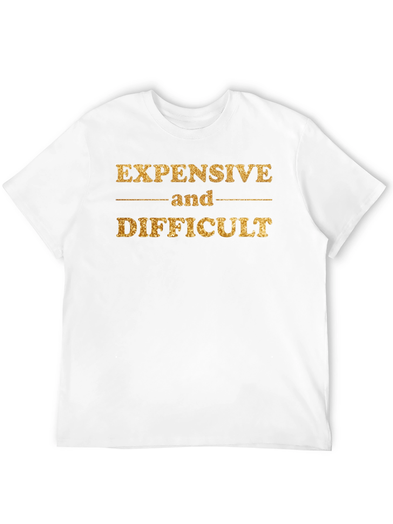 Expensive and Difficult Graphic Tee - Gold Glitter Print