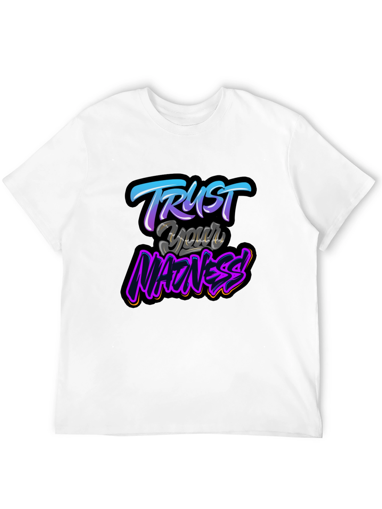 Trust Your Madness Black Graphic T-Shirt