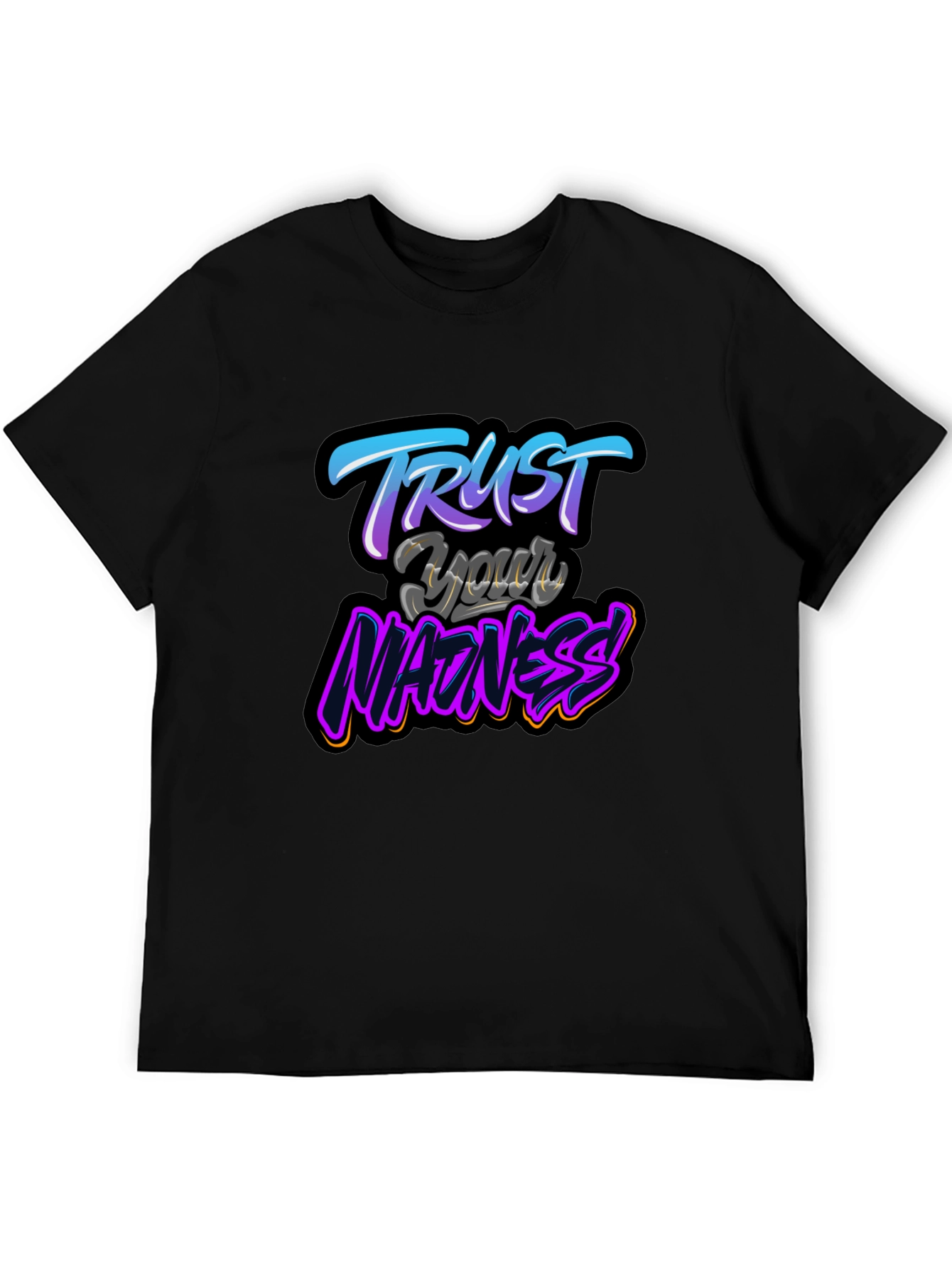 Trust Your Madness Black Graphic T-Shirt